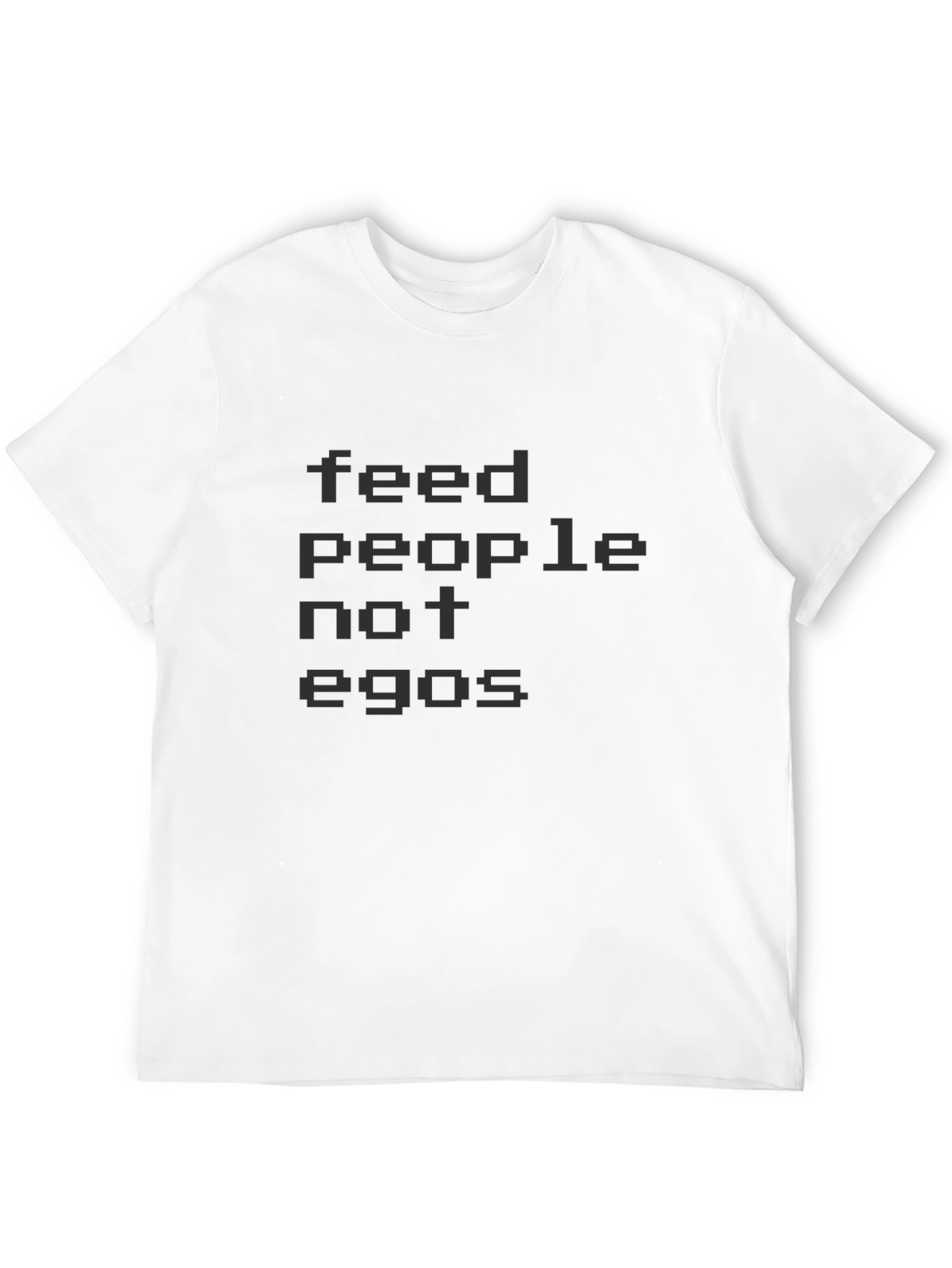 Feed People Not Egos T-Shirt - Black