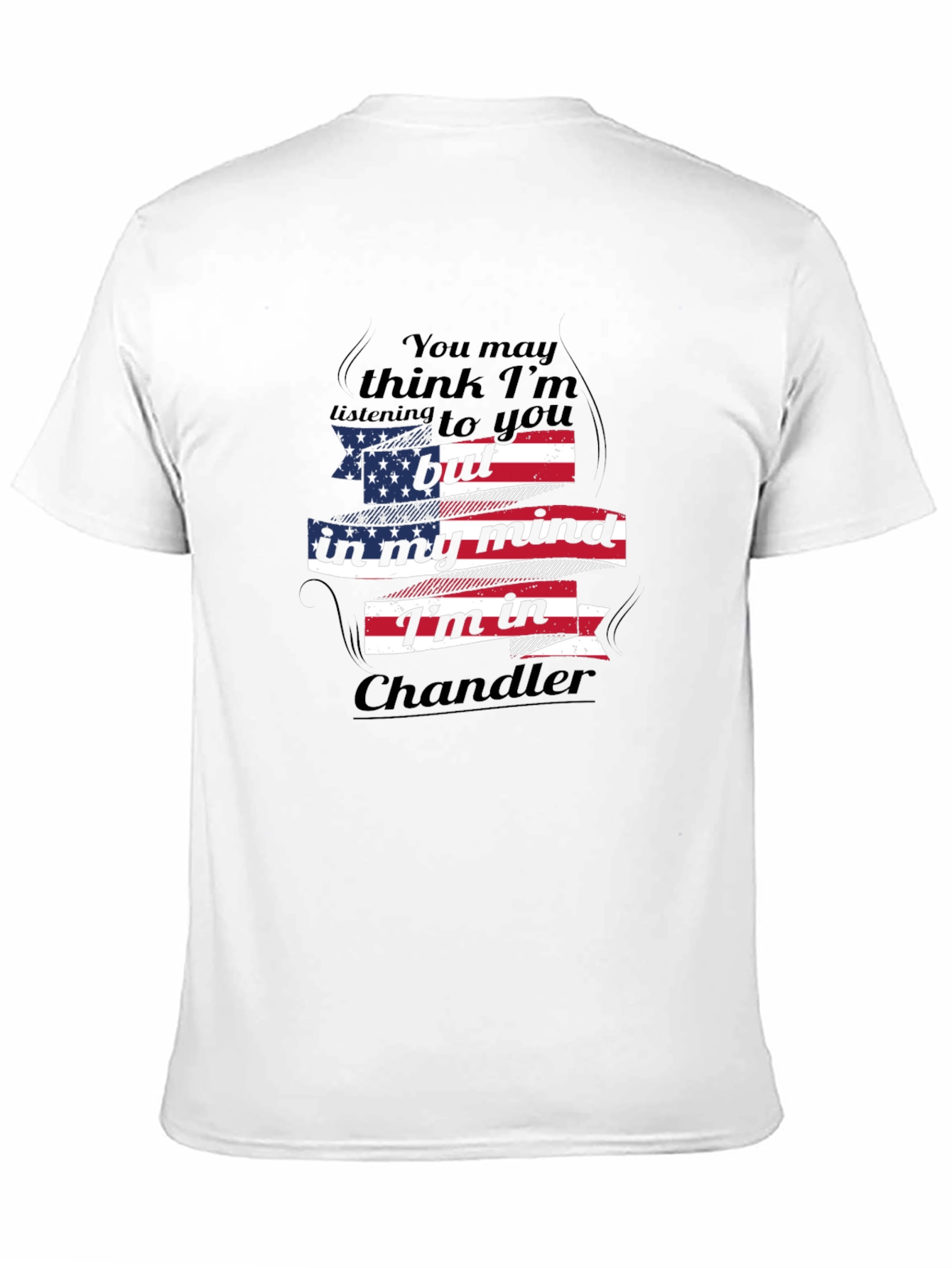 Chandler State of Mind Patriotic T-Shirt