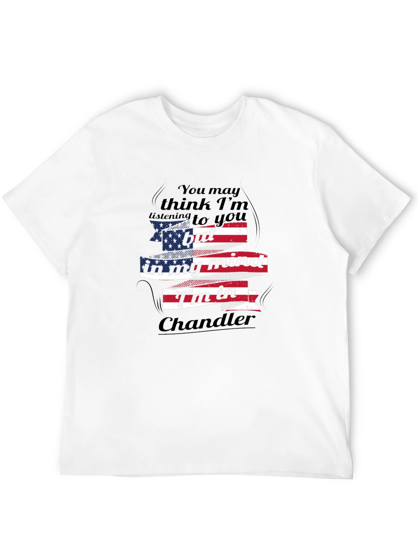 Chandler State of Mind Patriotic T-Shirt