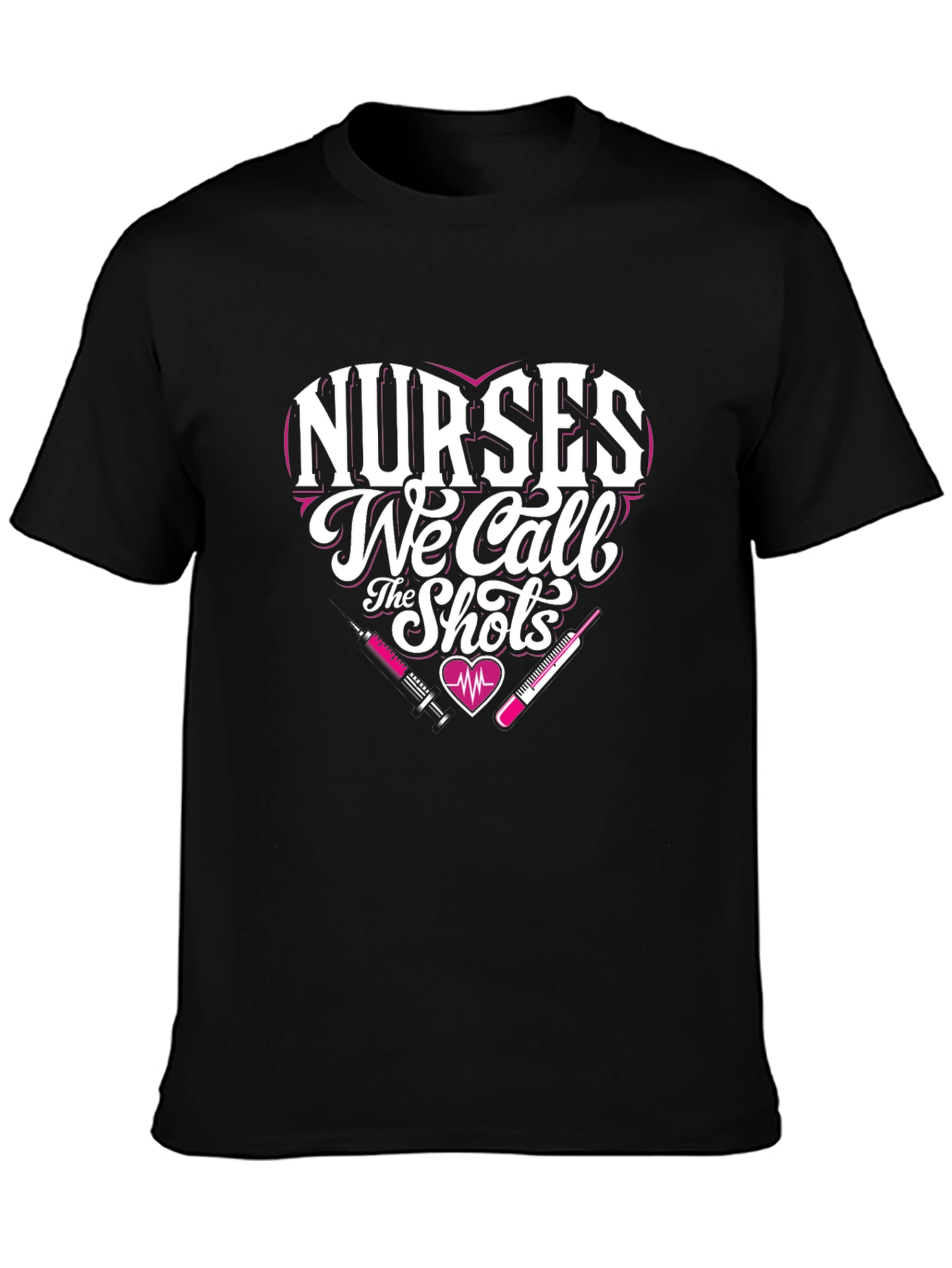 Nurses We Call the Shots T-Shirt