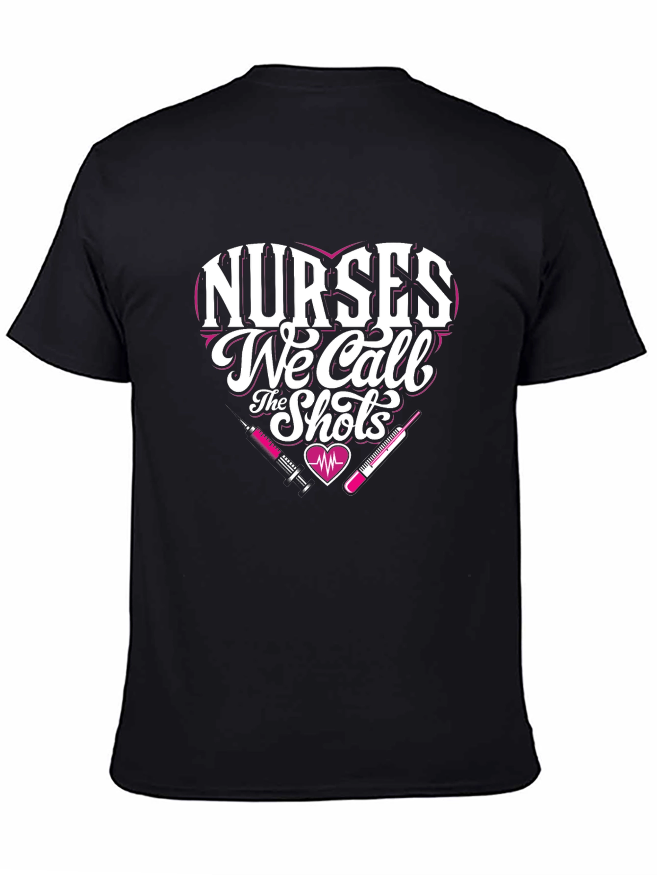 Nurses We Call the Shots T-Shirt