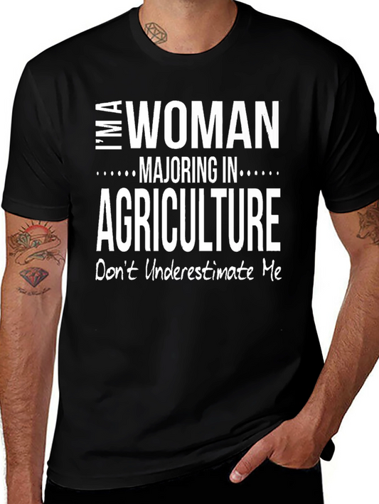 Agriculture Student T-Shirt: Im A Woman