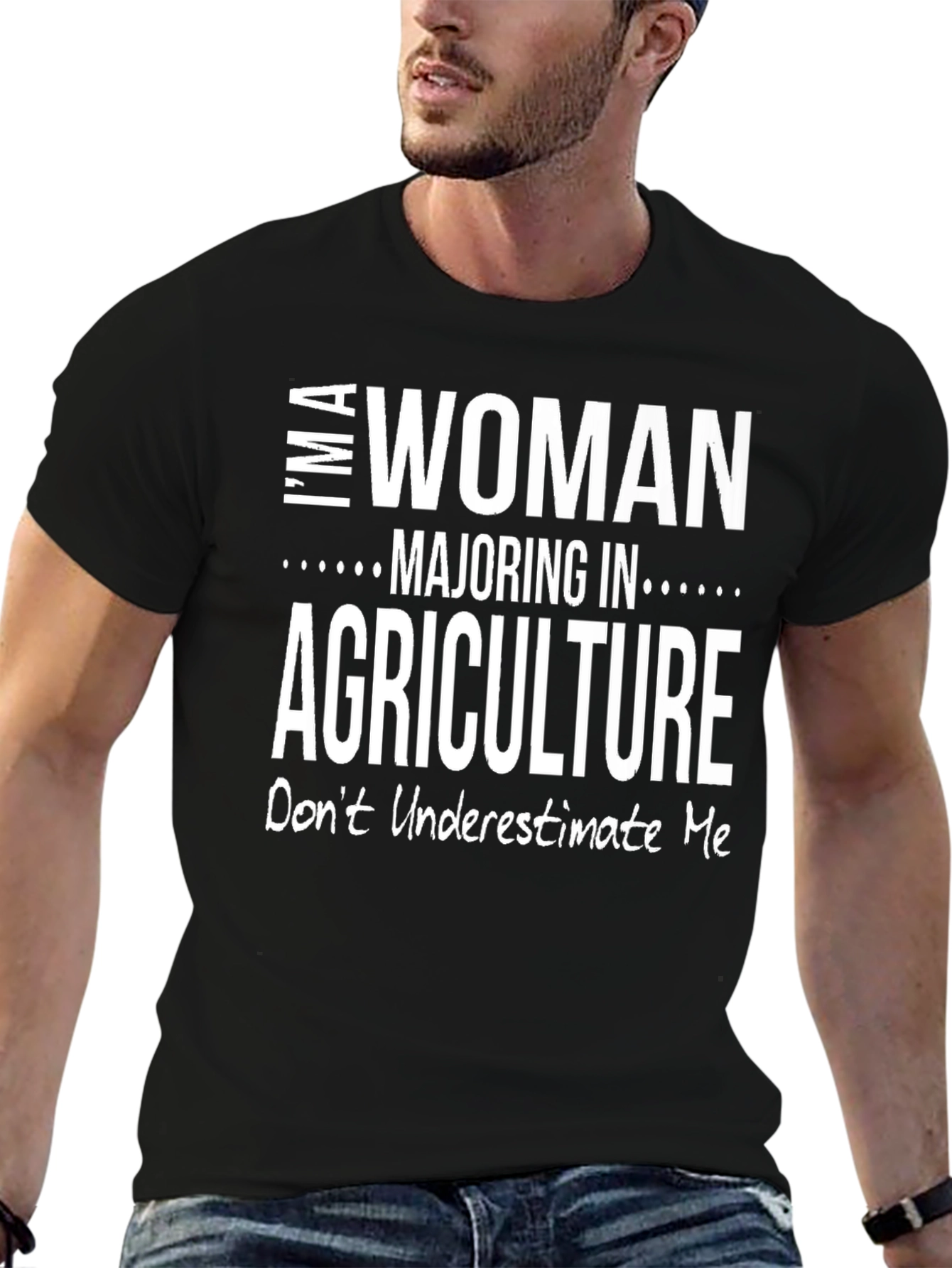 Agriculture Student T-Shirt: Im A Woman