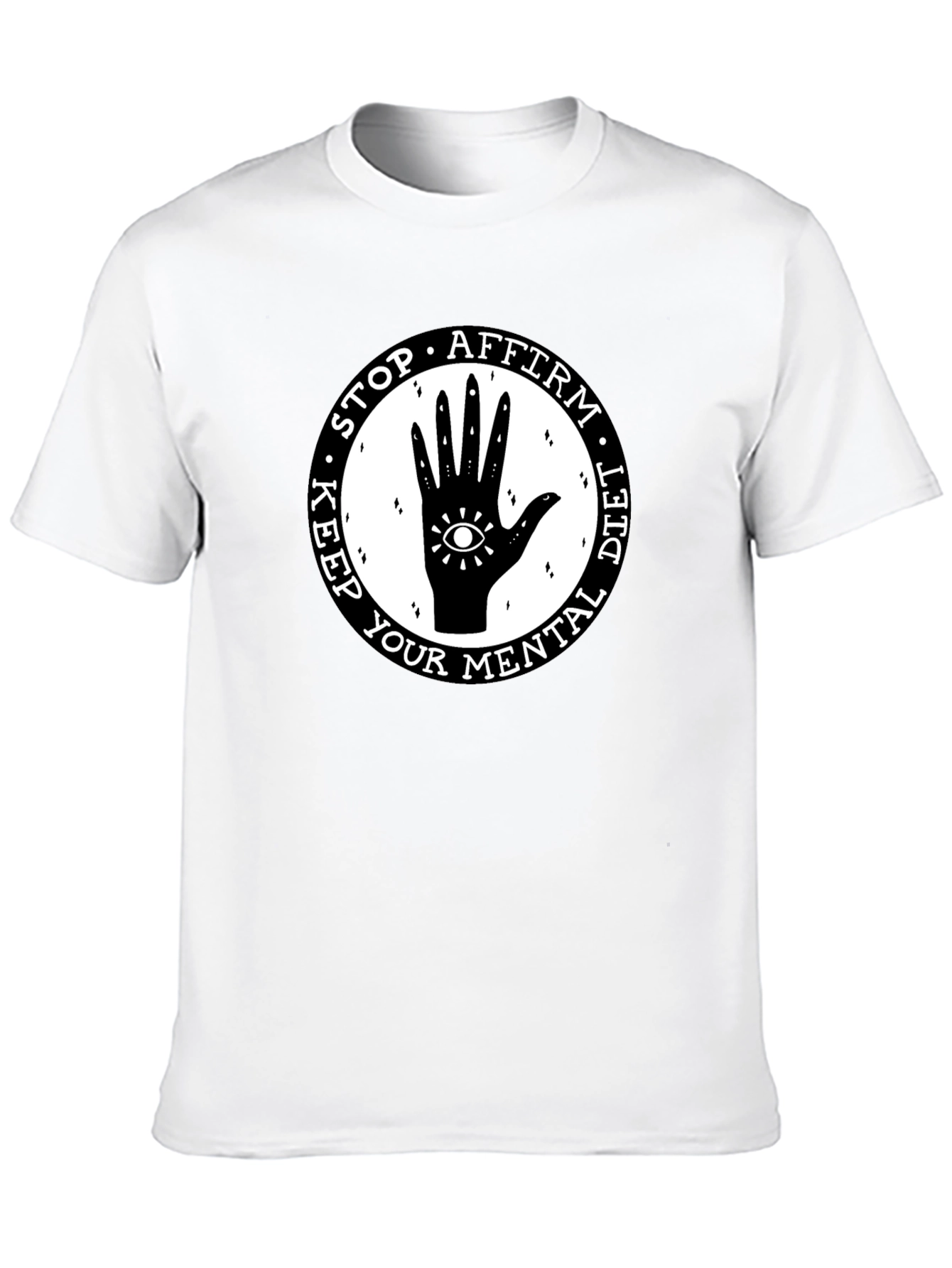 Mental Health T-Shirt: Stop Affirm Diet