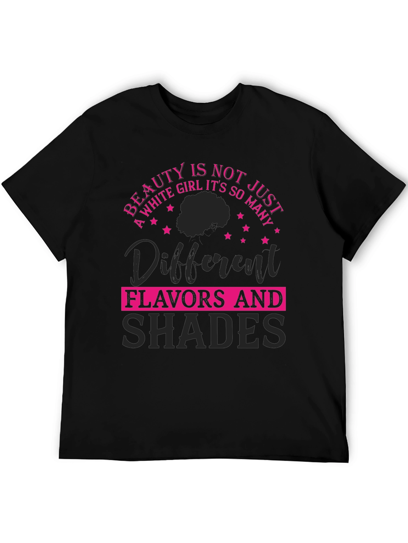 Beauty Is Not Just A White Girl T-Shirt