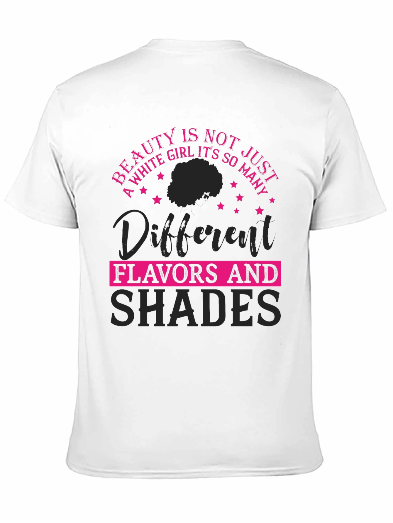 Beauty Is Not Just A White Girl T-Shirt