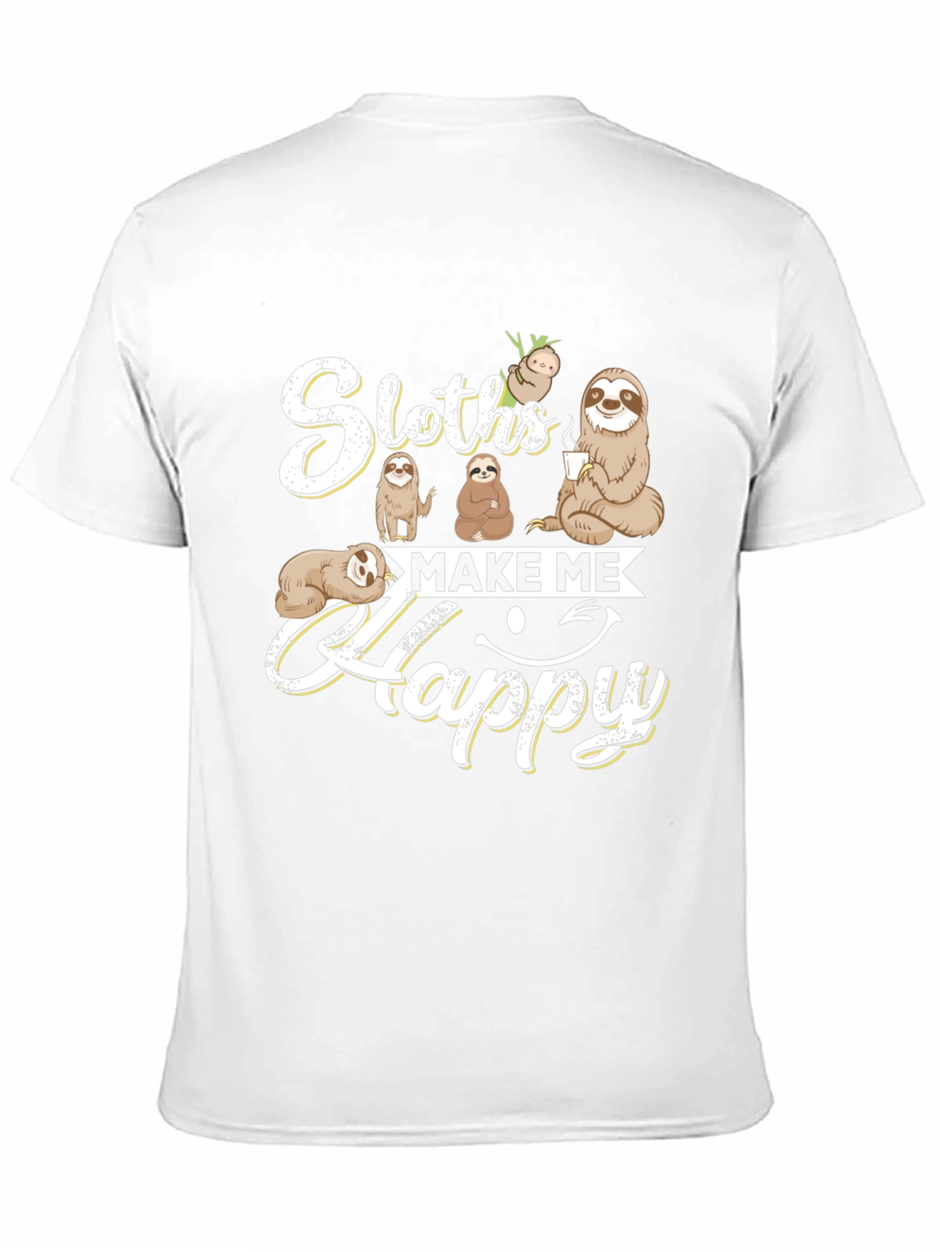 Sloths Make Me Happy T-Shirt