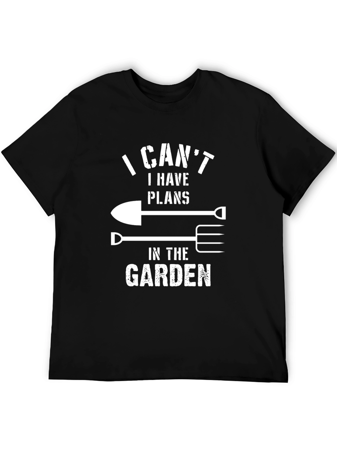 Gardeners Tee: I Cant Garden Plans