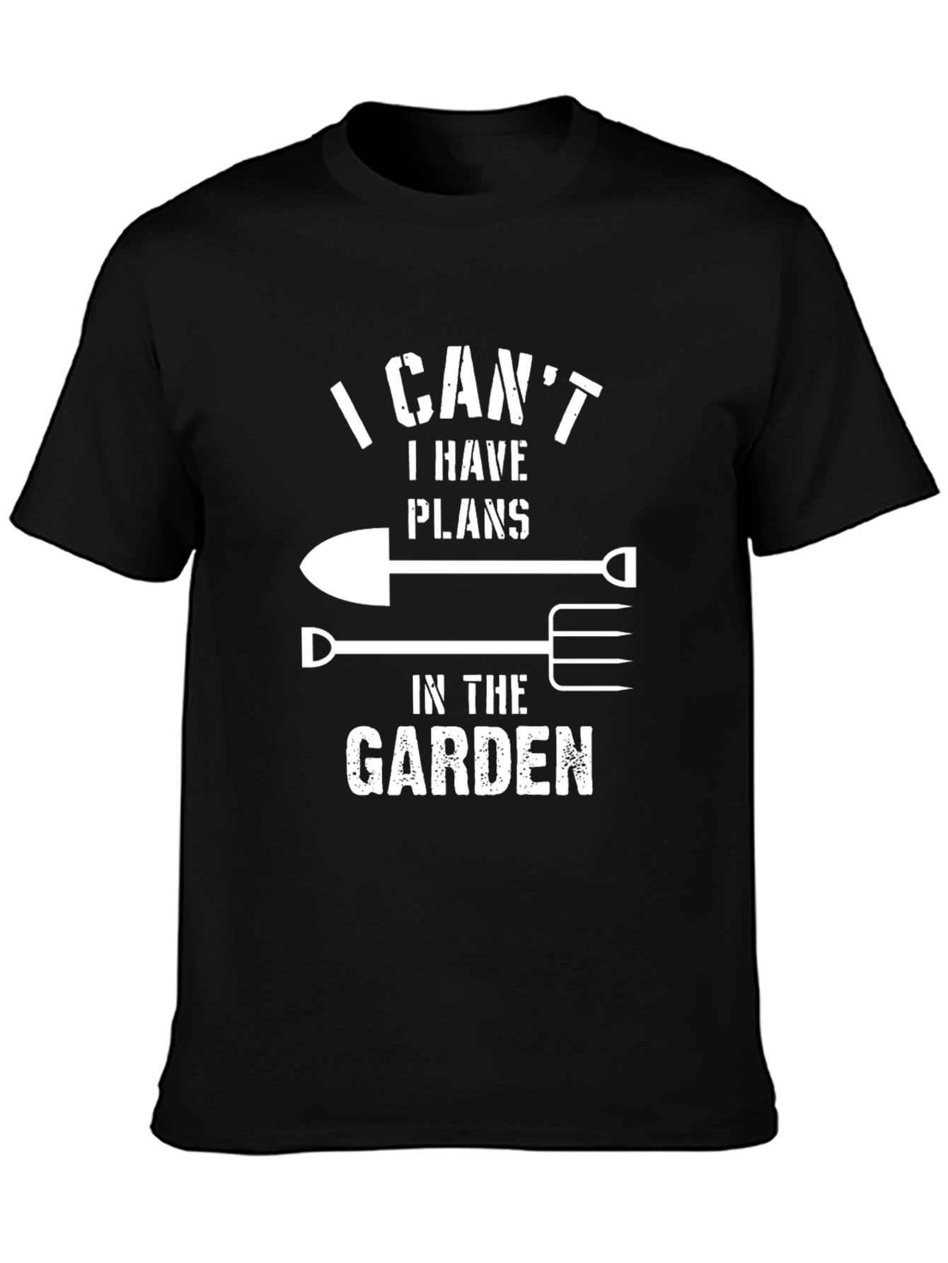Gardeners Tee: I Cant Garden Plans