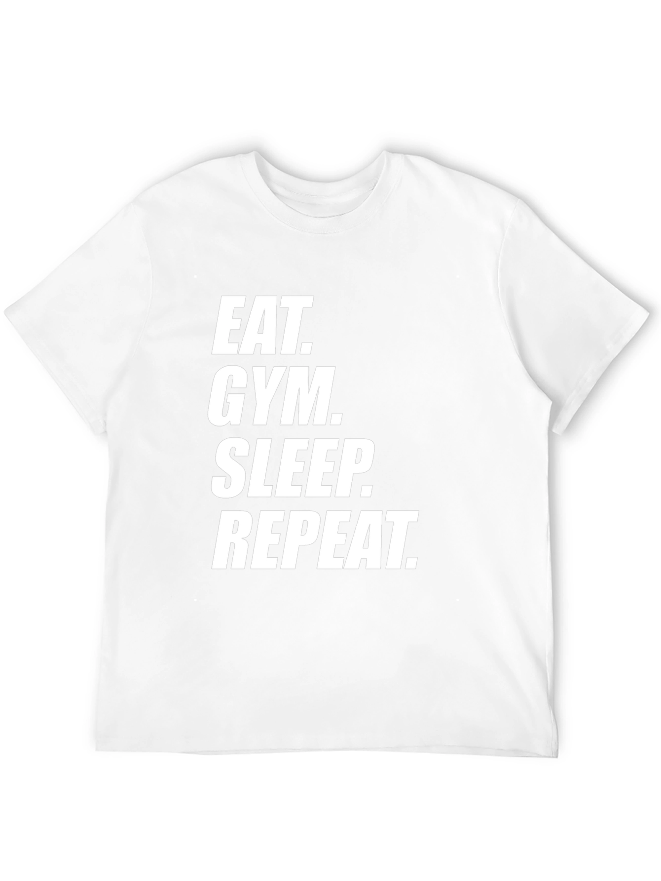 Eat. Gym. Sleep. Repeat. Graphic Tee