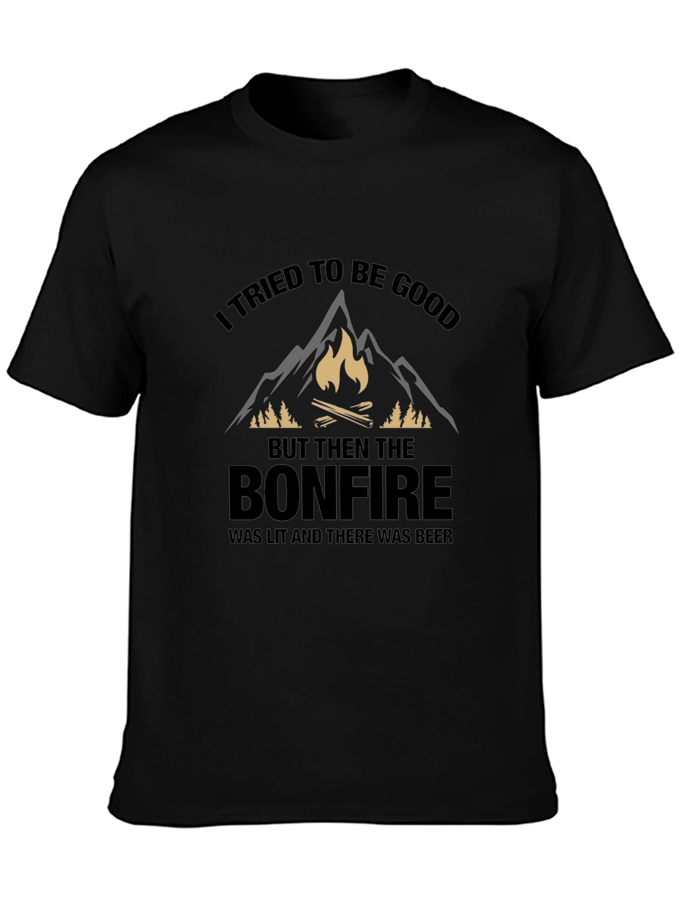 Bonfire Beer T-Shirt - I Tried to Be Good