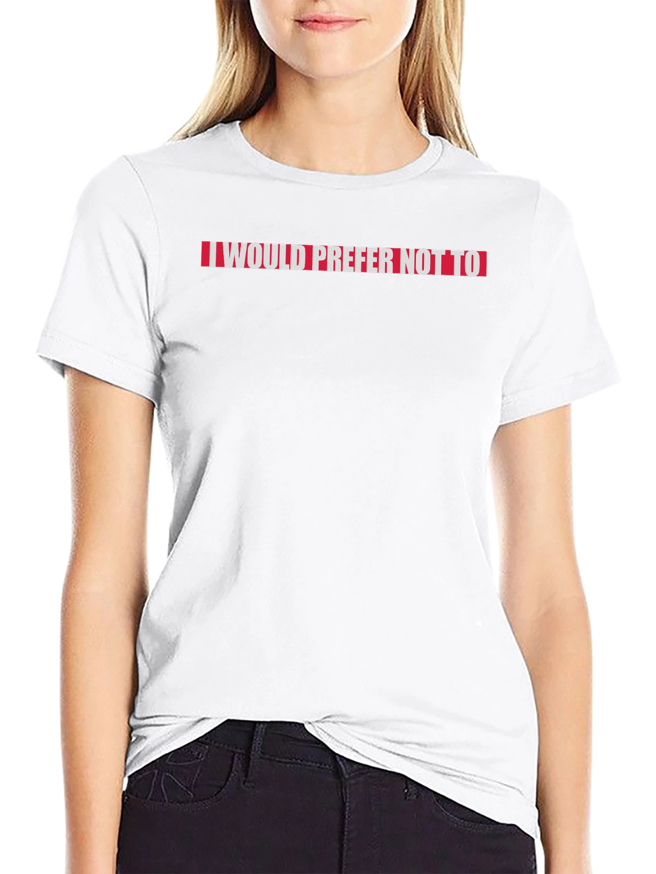 I Would Prefer Not To Slogan Tee