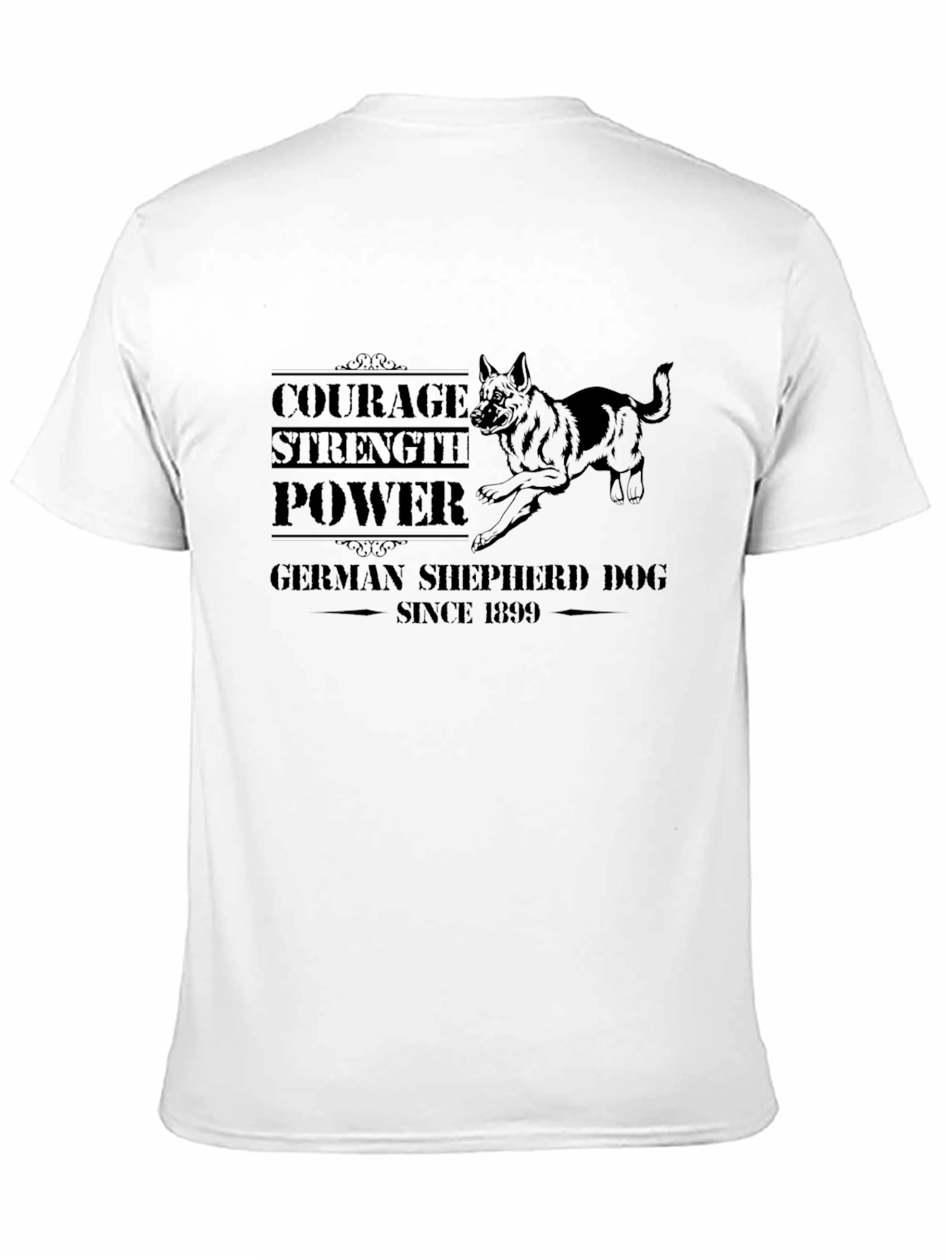 German Shepherd Dog Black T-Shirt - Courage Strength Power