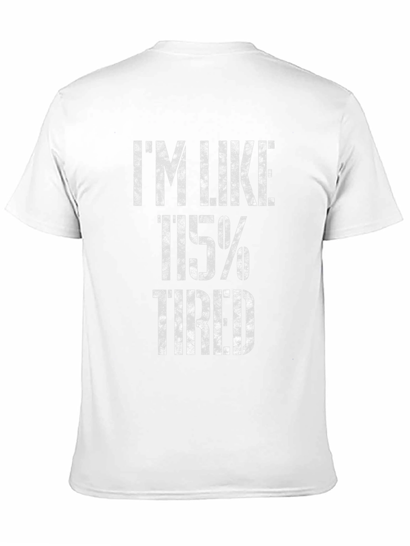 Im Like 115% Tired Black Graphic T-Shirt