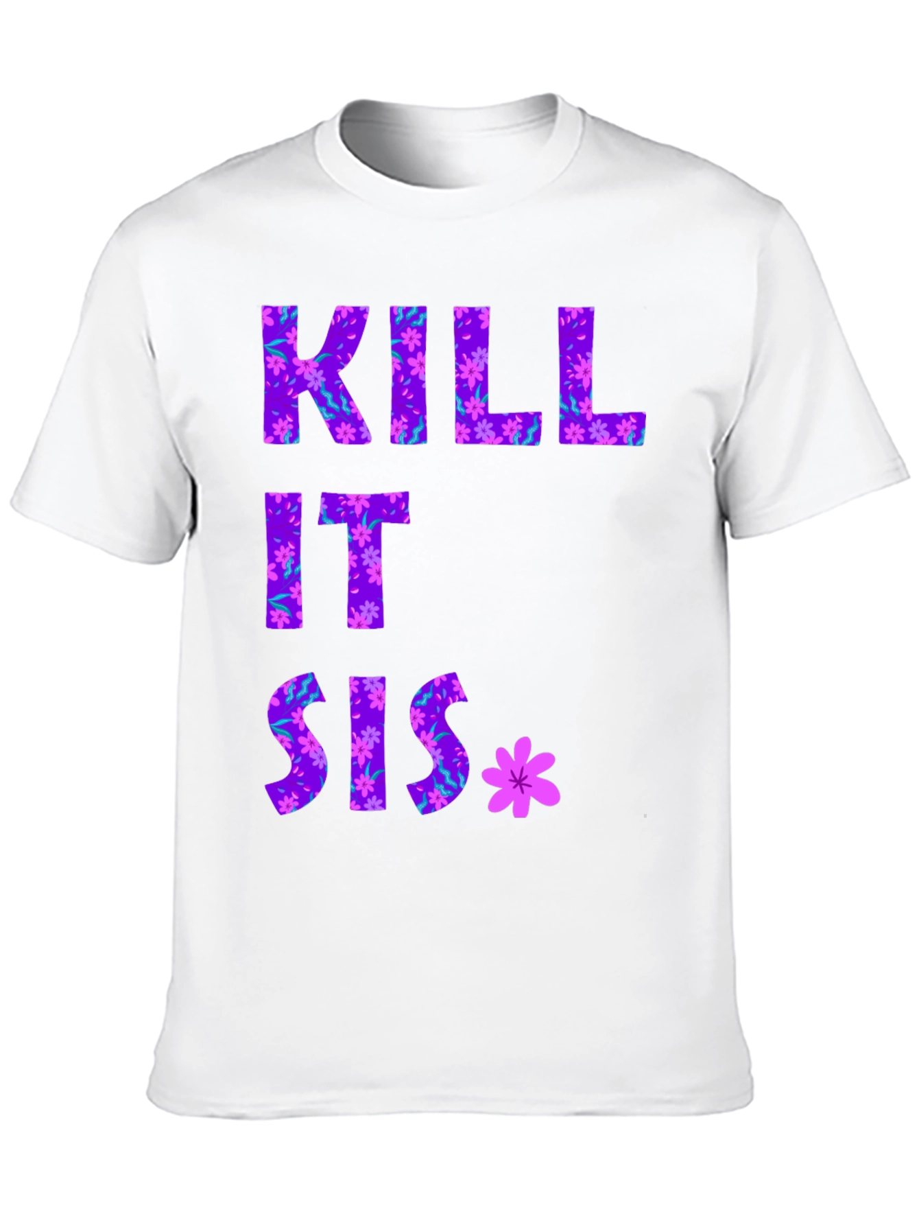 Floral Kill It Sis Graphic Tee