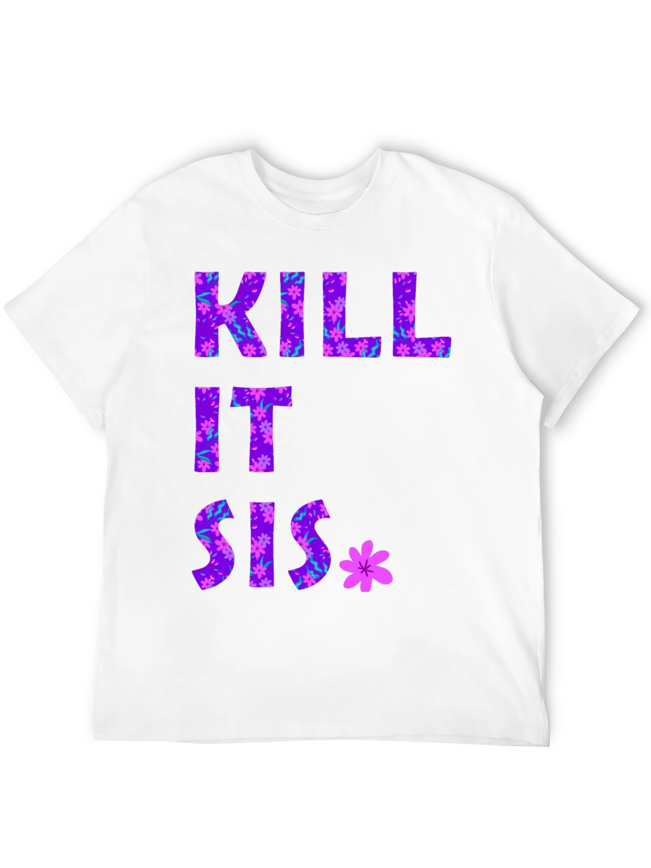 Floral Kill It Sis Graphic Tee
