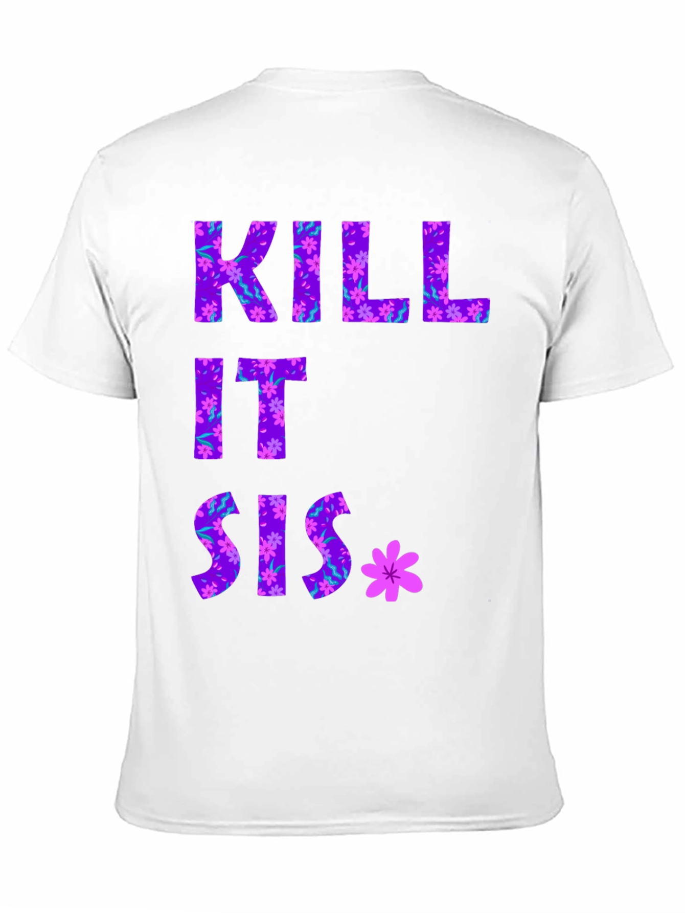 Floral Kill It Sis Graphic Tee
