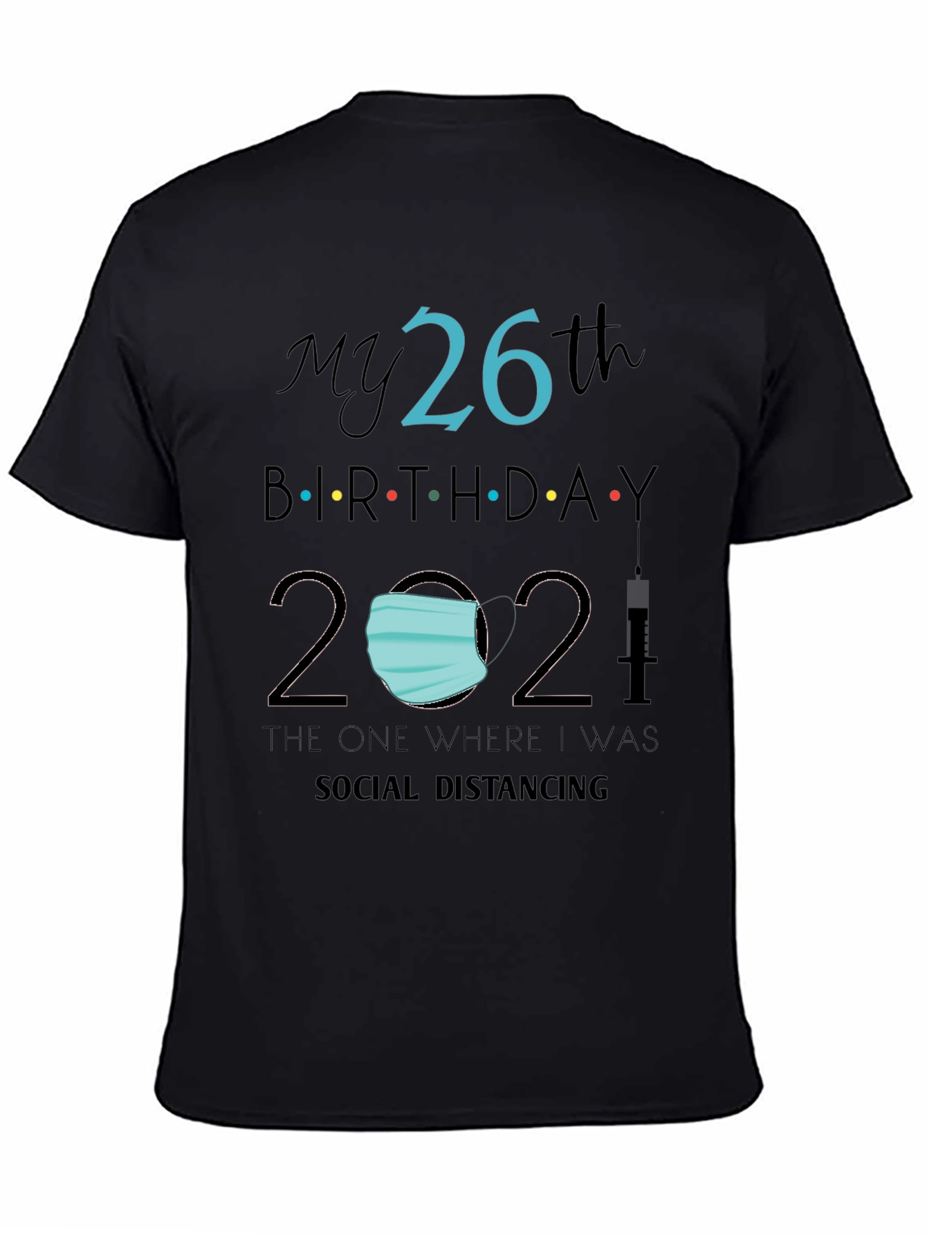 My 26th Birthday 2021 Social Distancing Tee