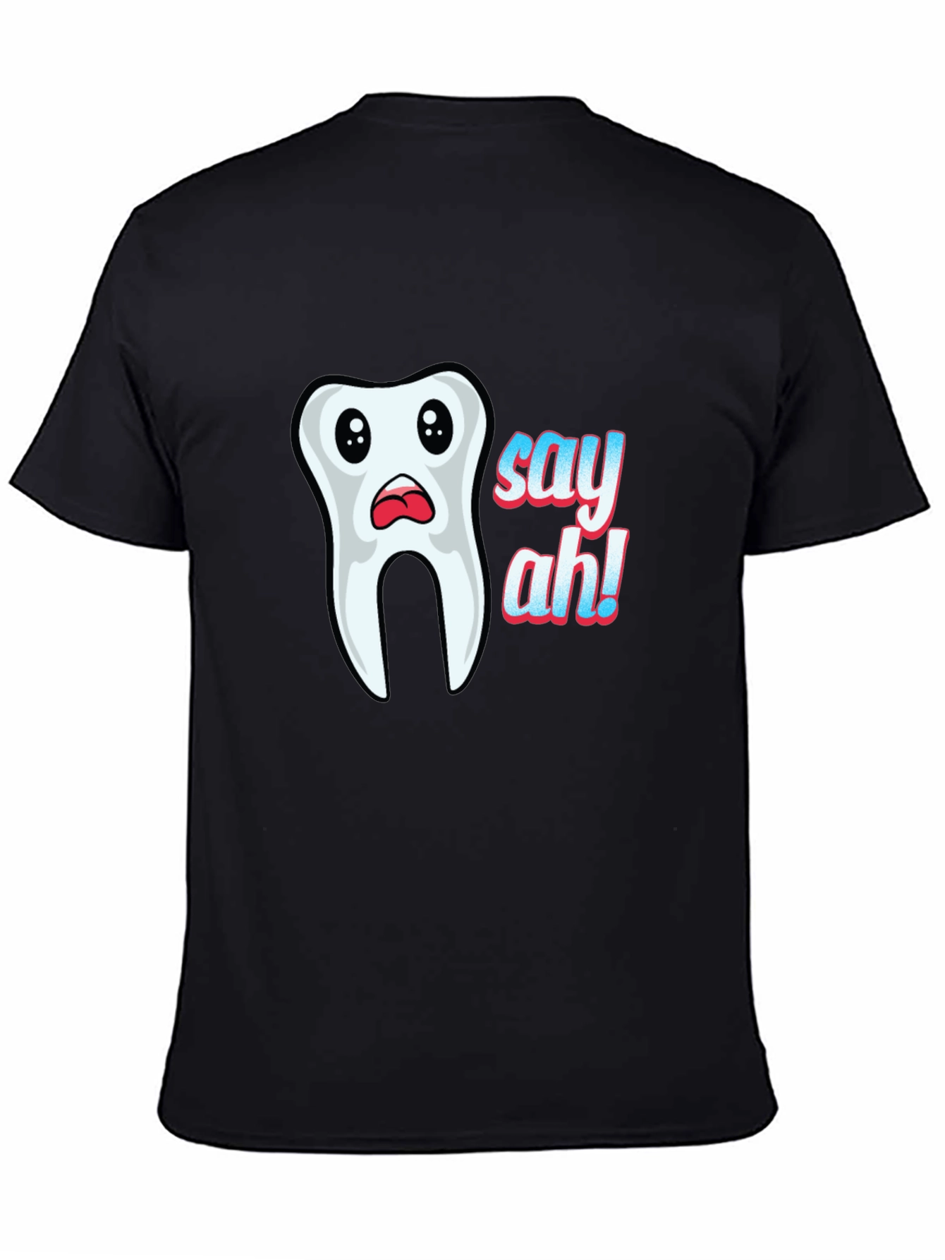 Say Ah! Graphic Tee - Funny Dentist T-Shirt