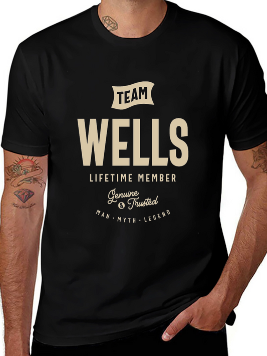 Team Wells T-Shirt - Lifetime Member Genuine & Trusted Legend