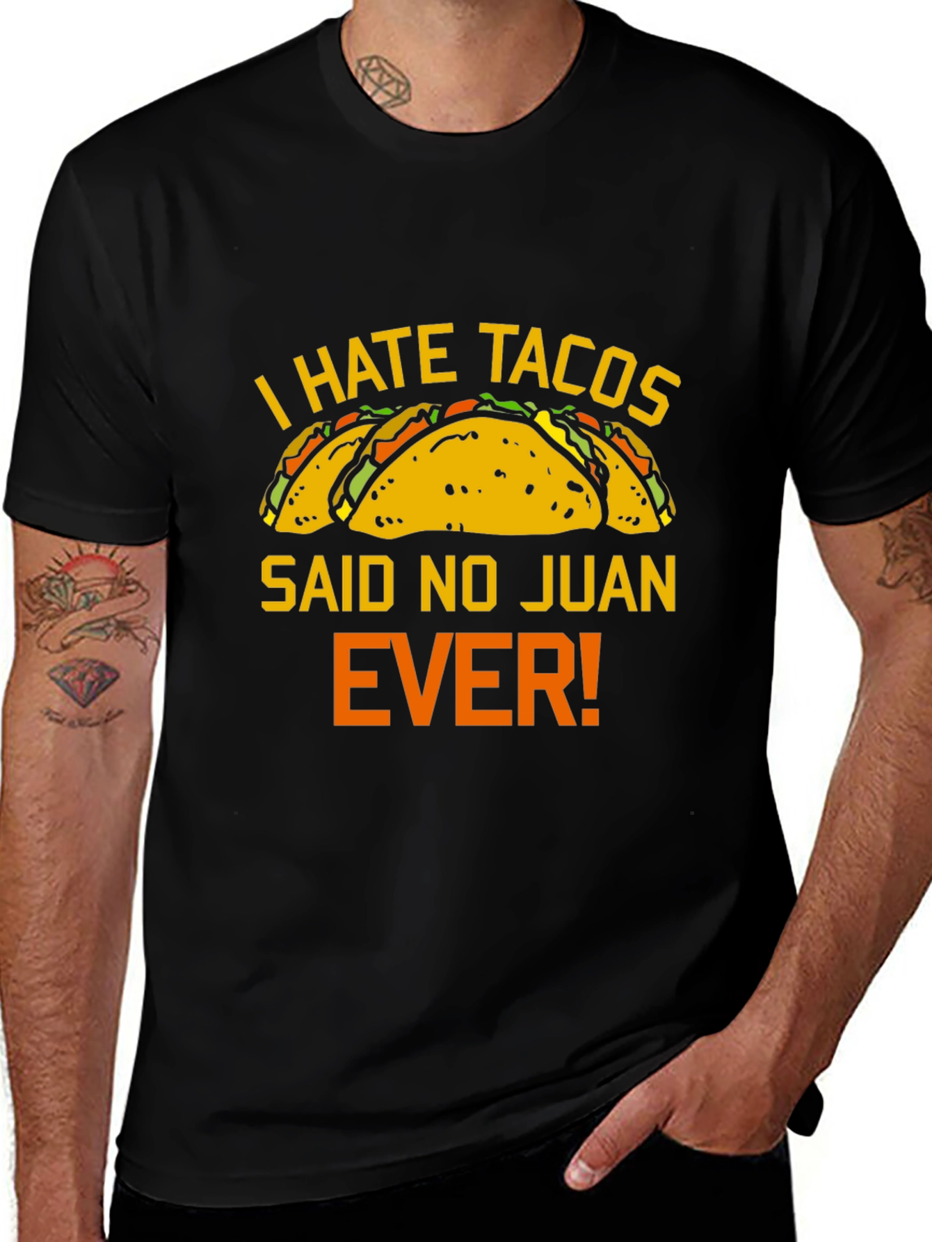 I Hate Tacos Said No Juan Ever T-Shirt