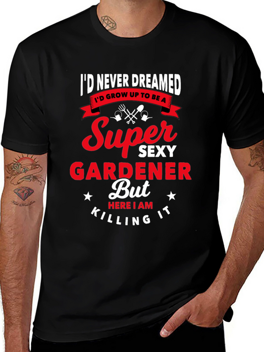 Super Sexy Gardener Graphic T-Shirt