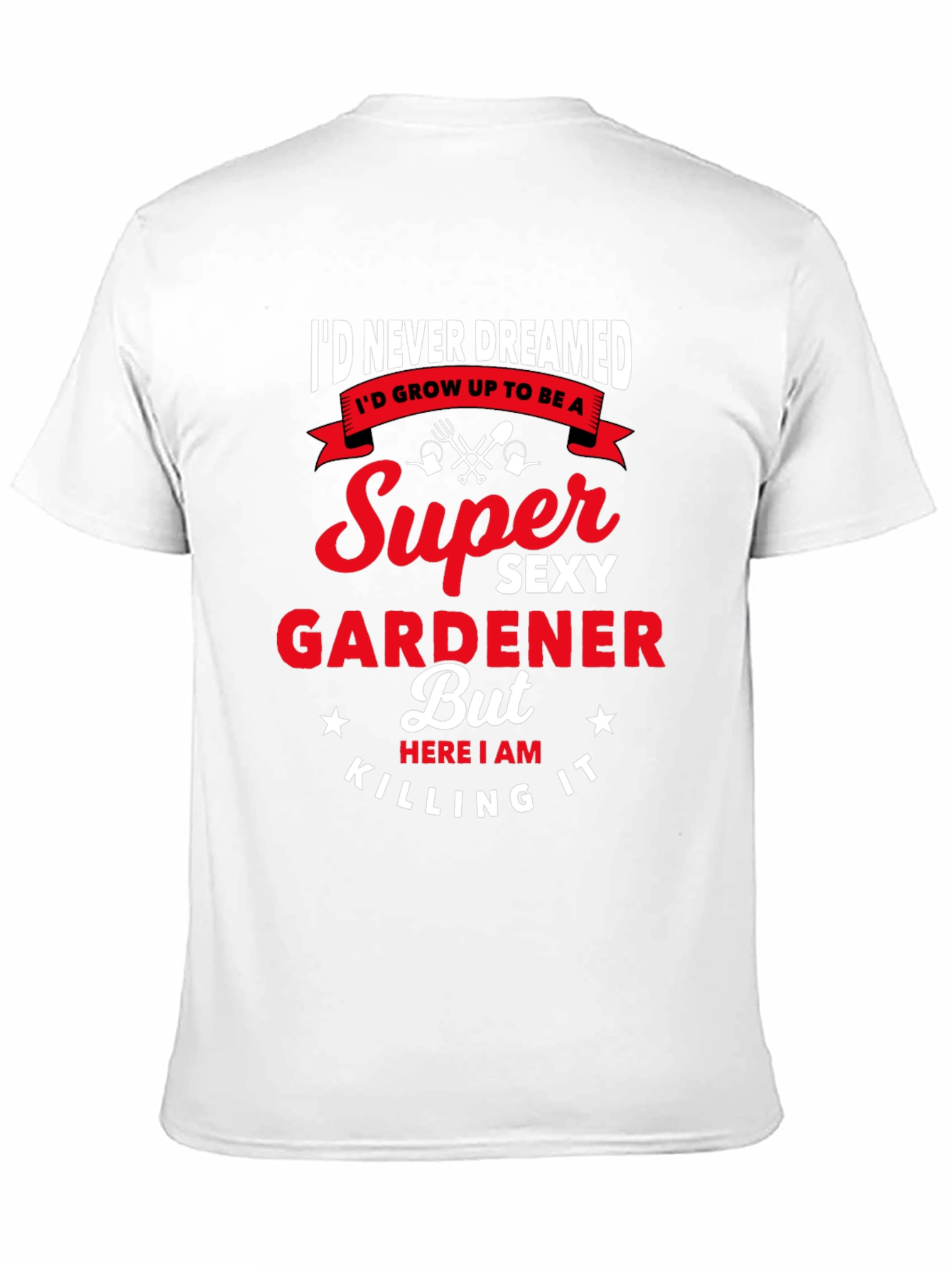 Super Sexy Gardener Graphic T-Shirt