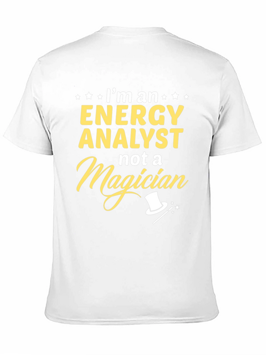Energy Analyst T-Shirt - Not A Magician Tee