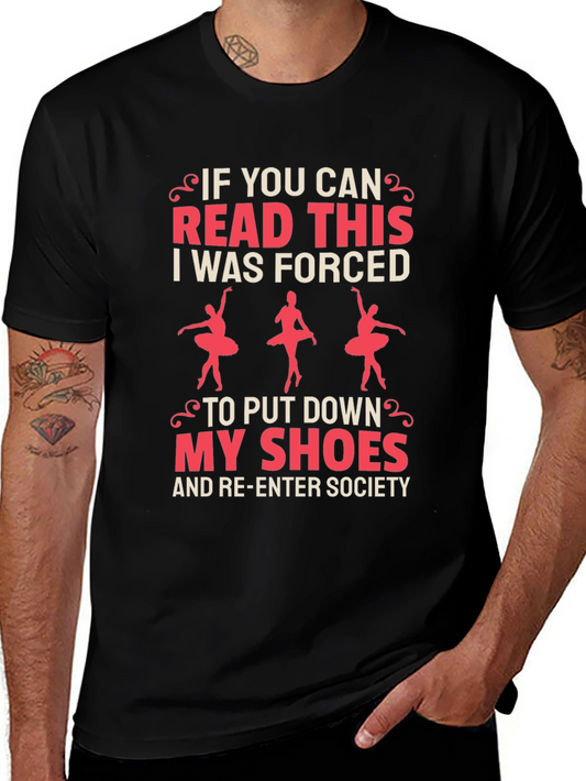 Ballet Lover Tee - Forced To Re-Enter Society