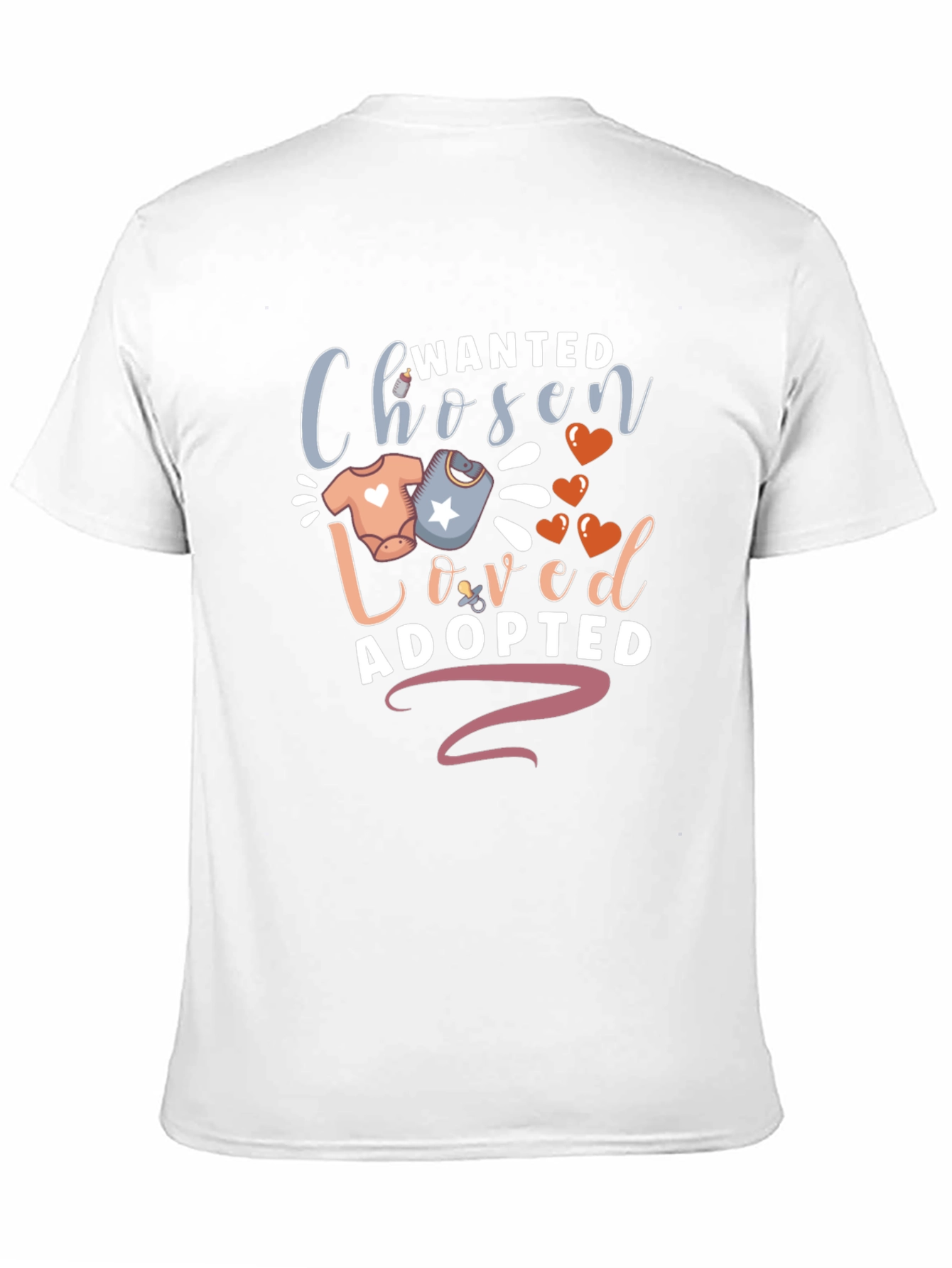Wanted Chosen Loved Adopted T-Shirt