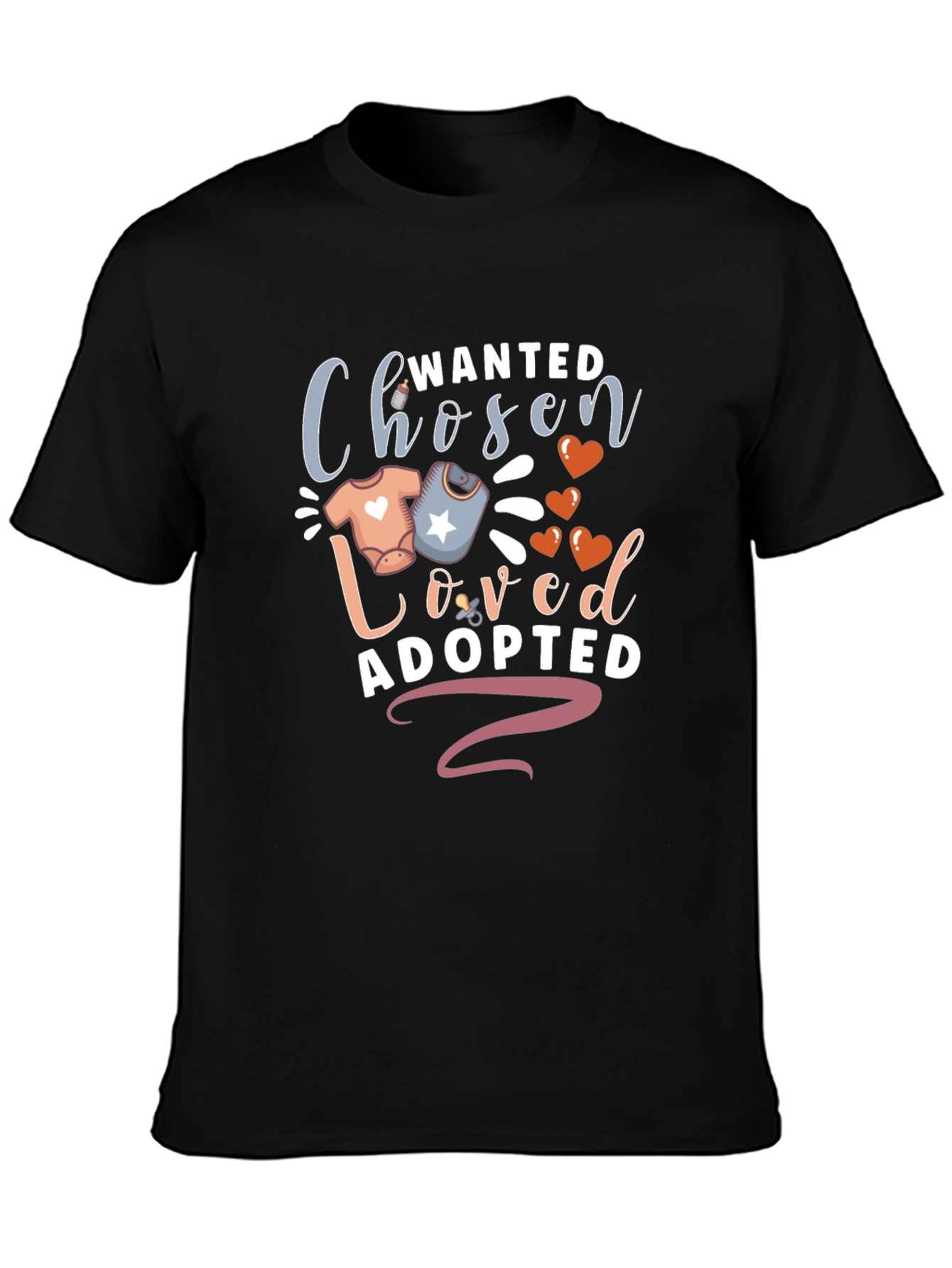Wanted Chosen Loved Adopted T-Shirt
