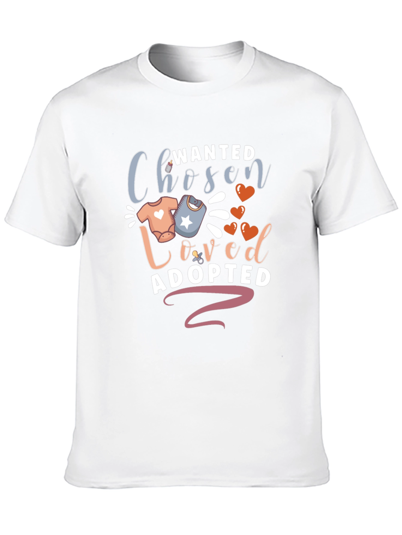 Wanted Chosen Loved Adopted T-Shirt