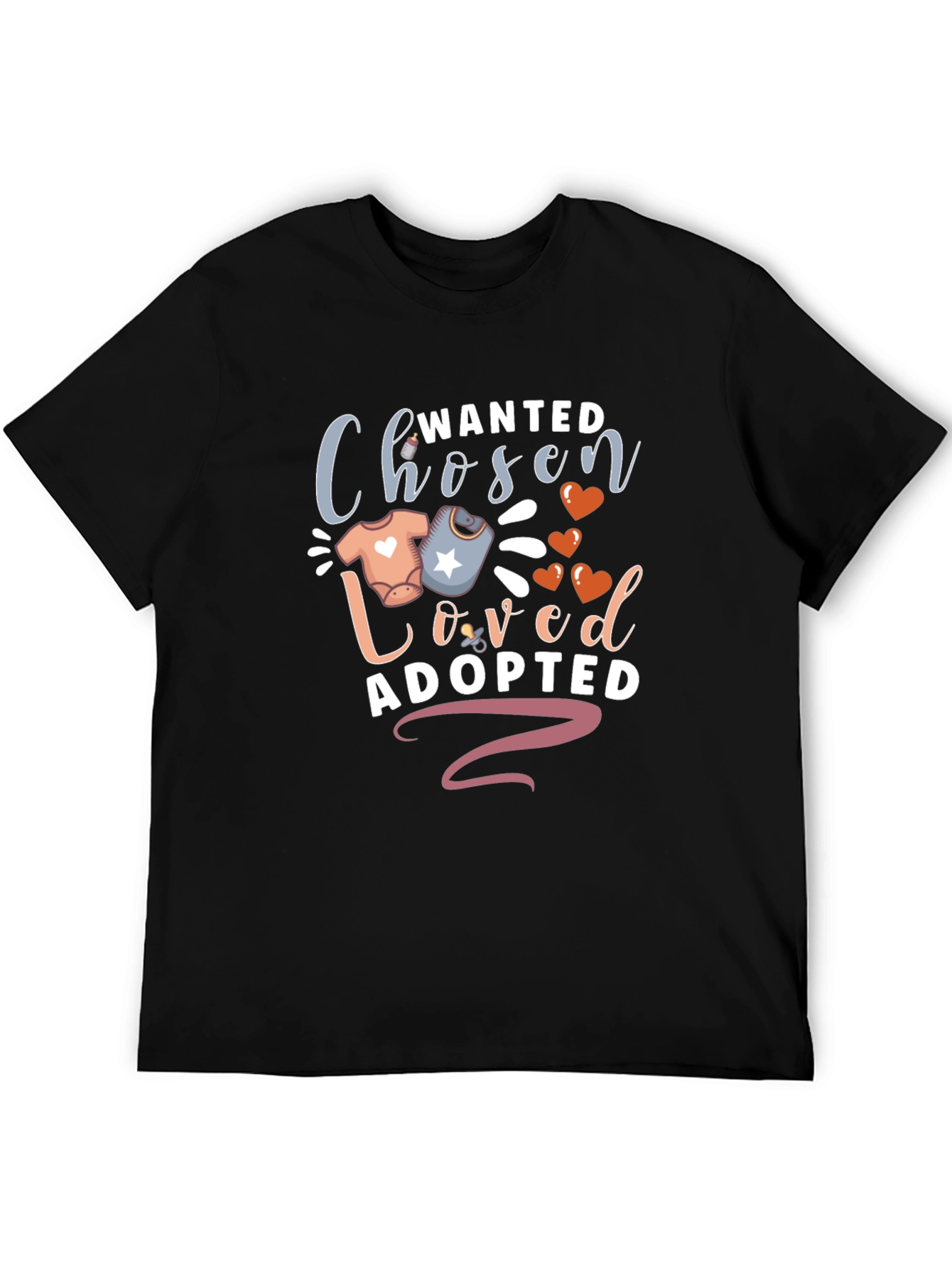 Wanted Chosen Loved Adopted T-Shirt
