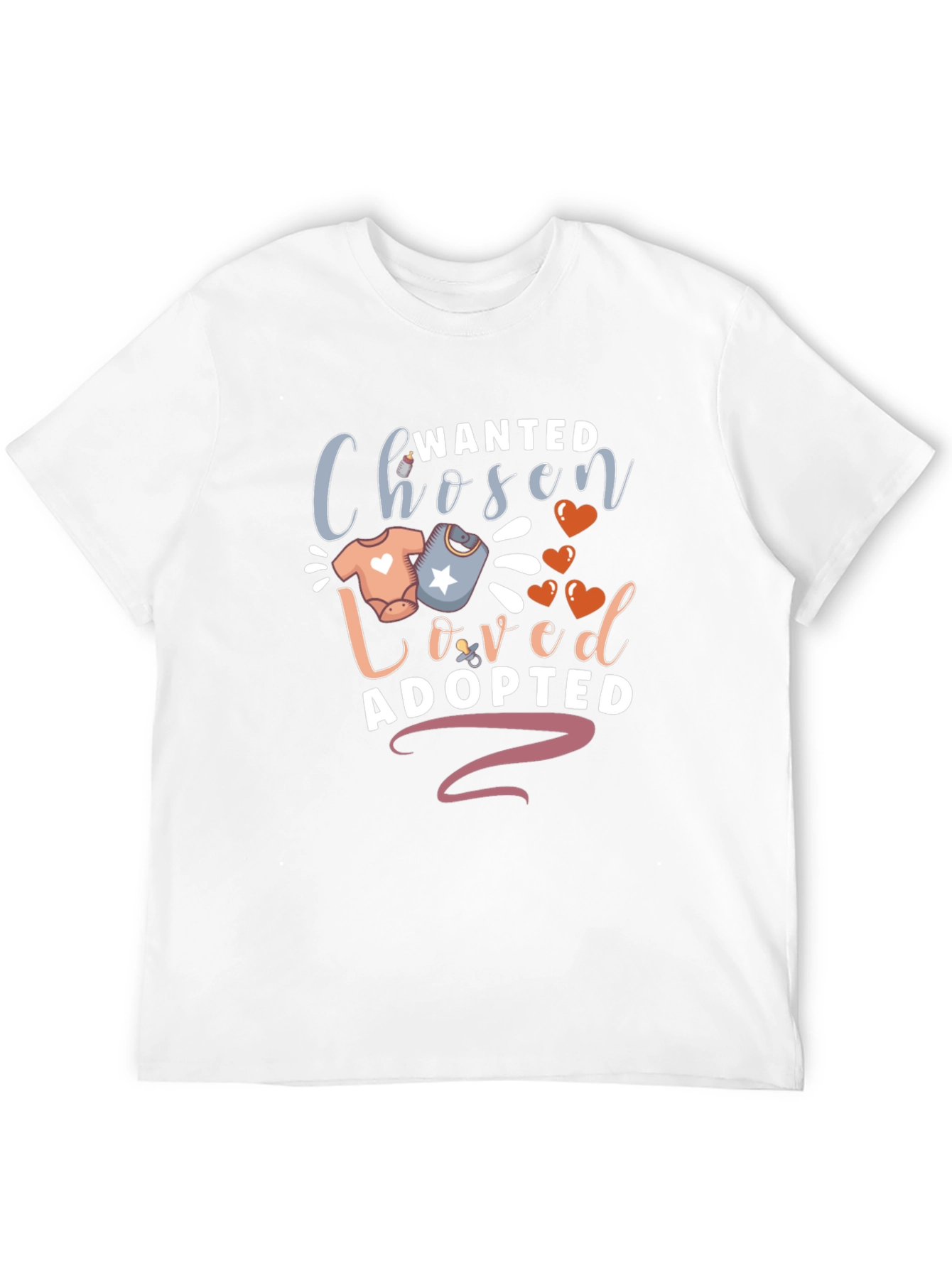 Wanted Chosen Loved Adopted T-Shirt