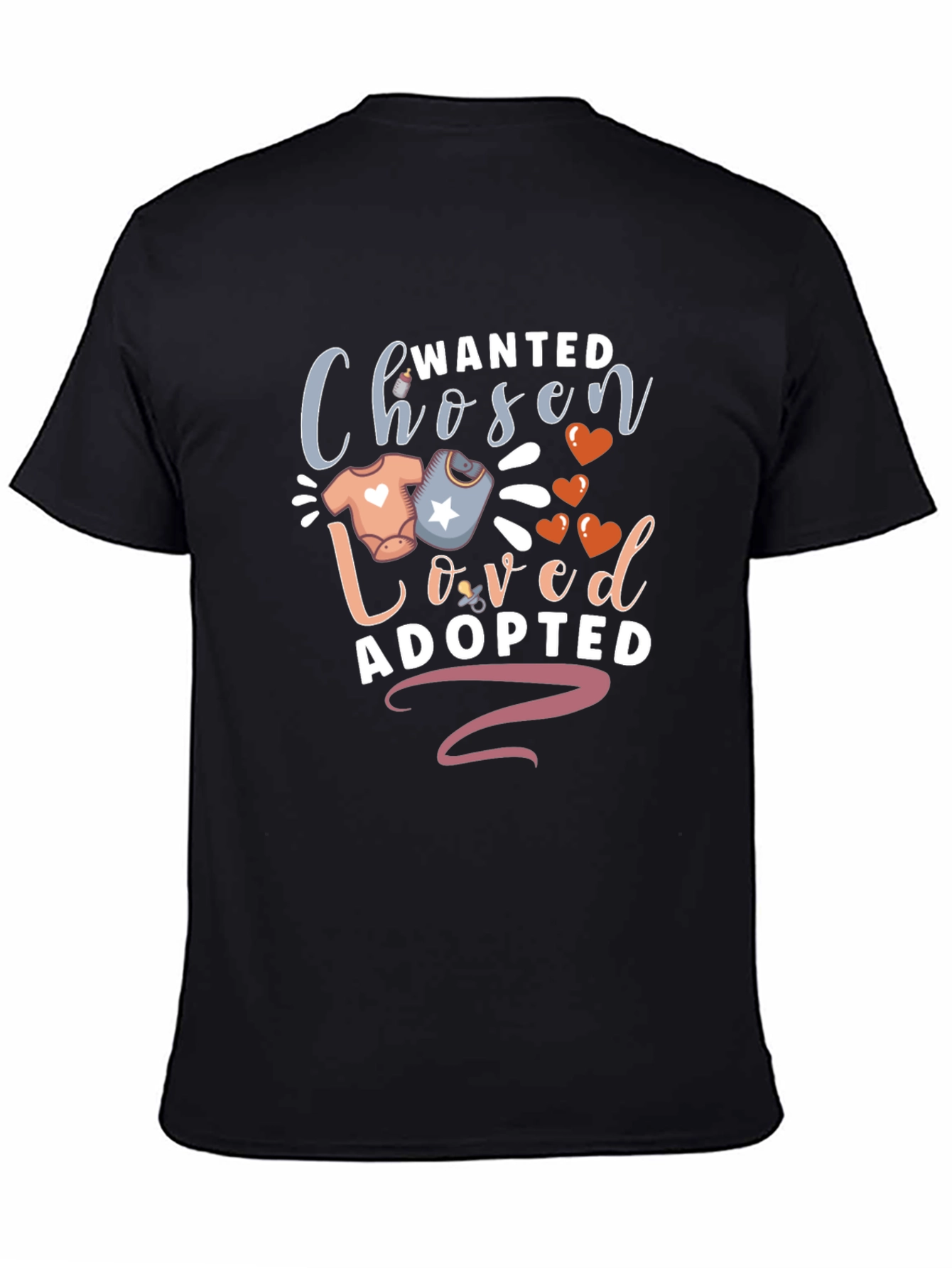 Wanted Chosen Loved Adopted T-Shirt