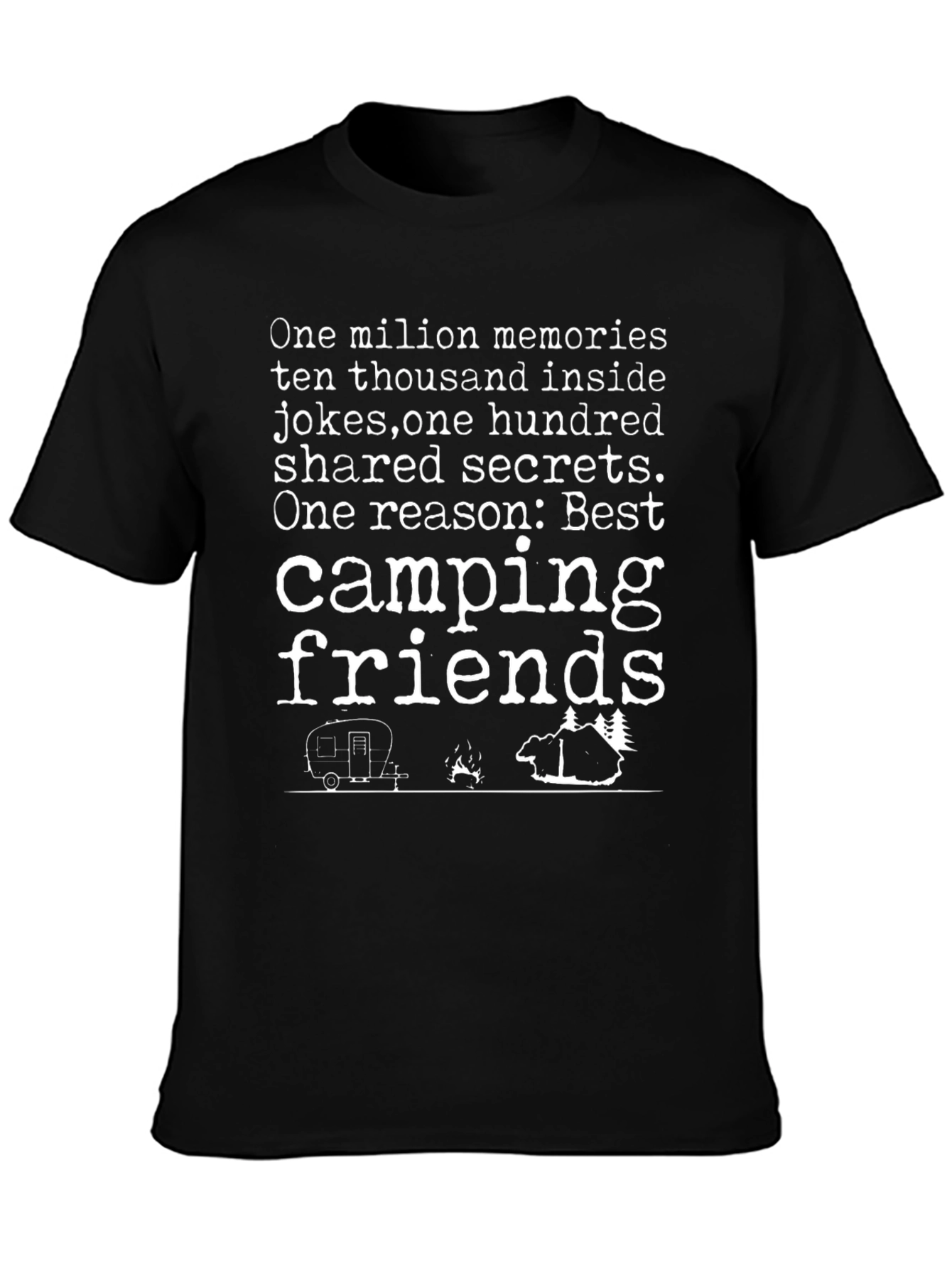 Camping Friends T-Shirt: One Million Memories Tee