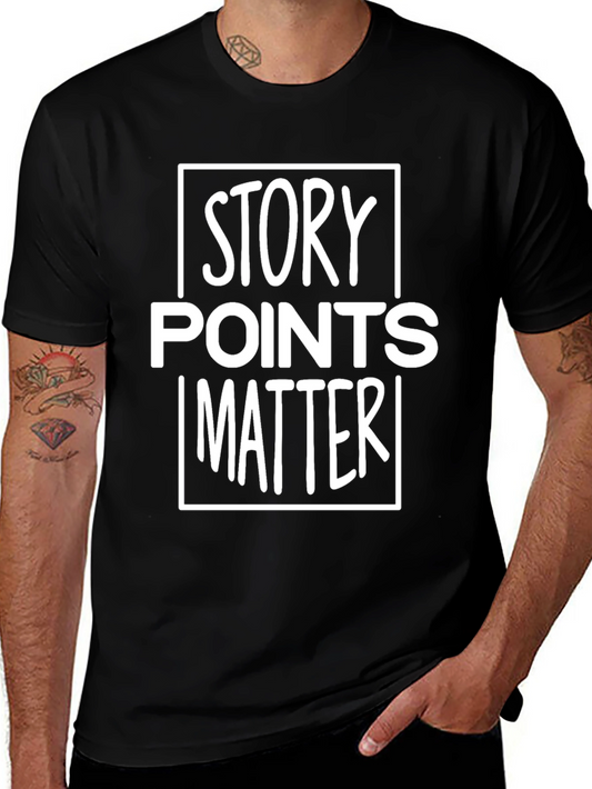 Story Points Matter T-Shirt - Agile Development Apparel