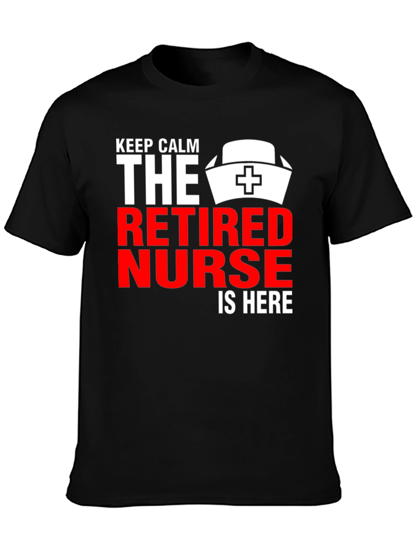 Retired Nurse T-Shirt: Keep Calm