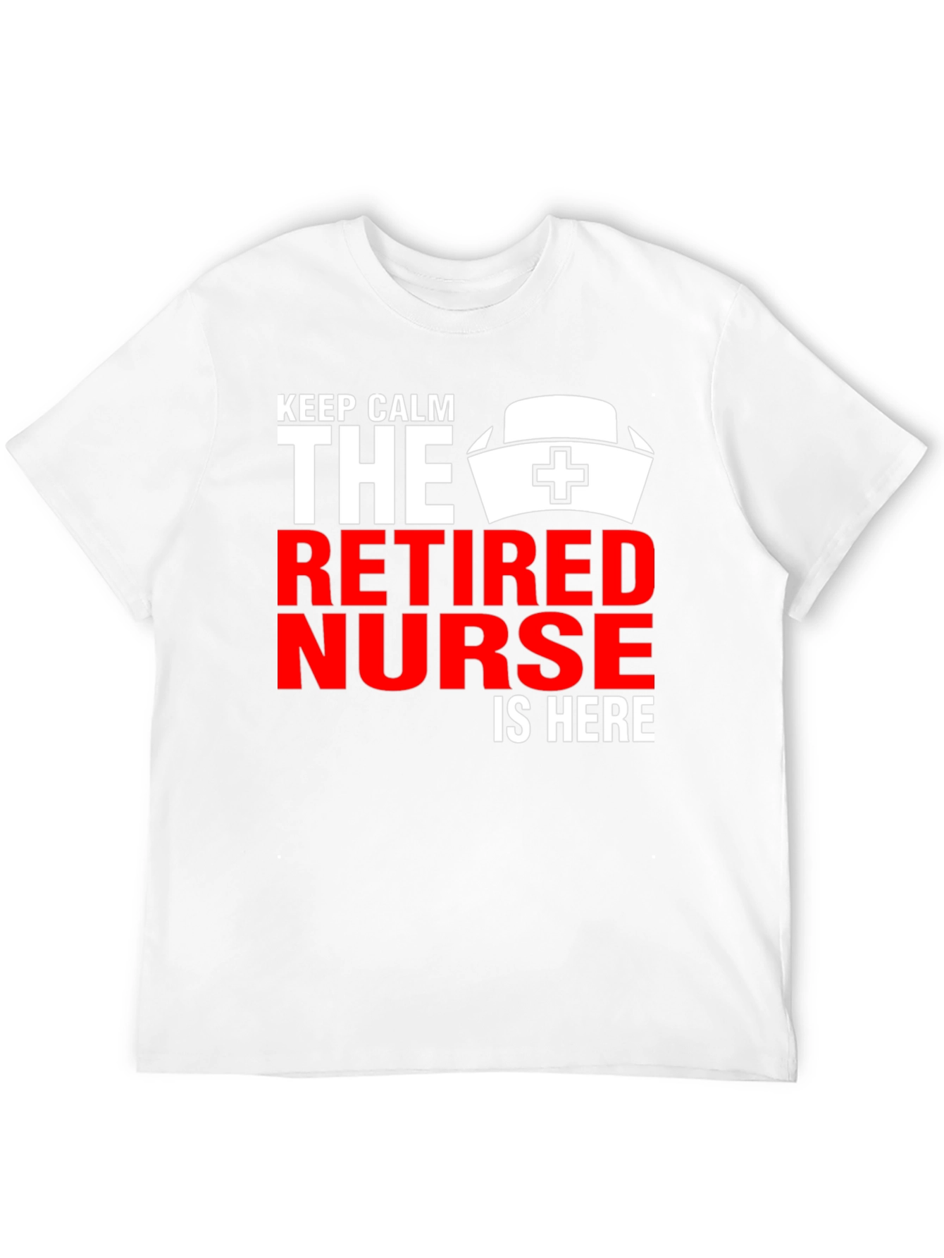 Retired Nurse T-Shirt: Keep Calm