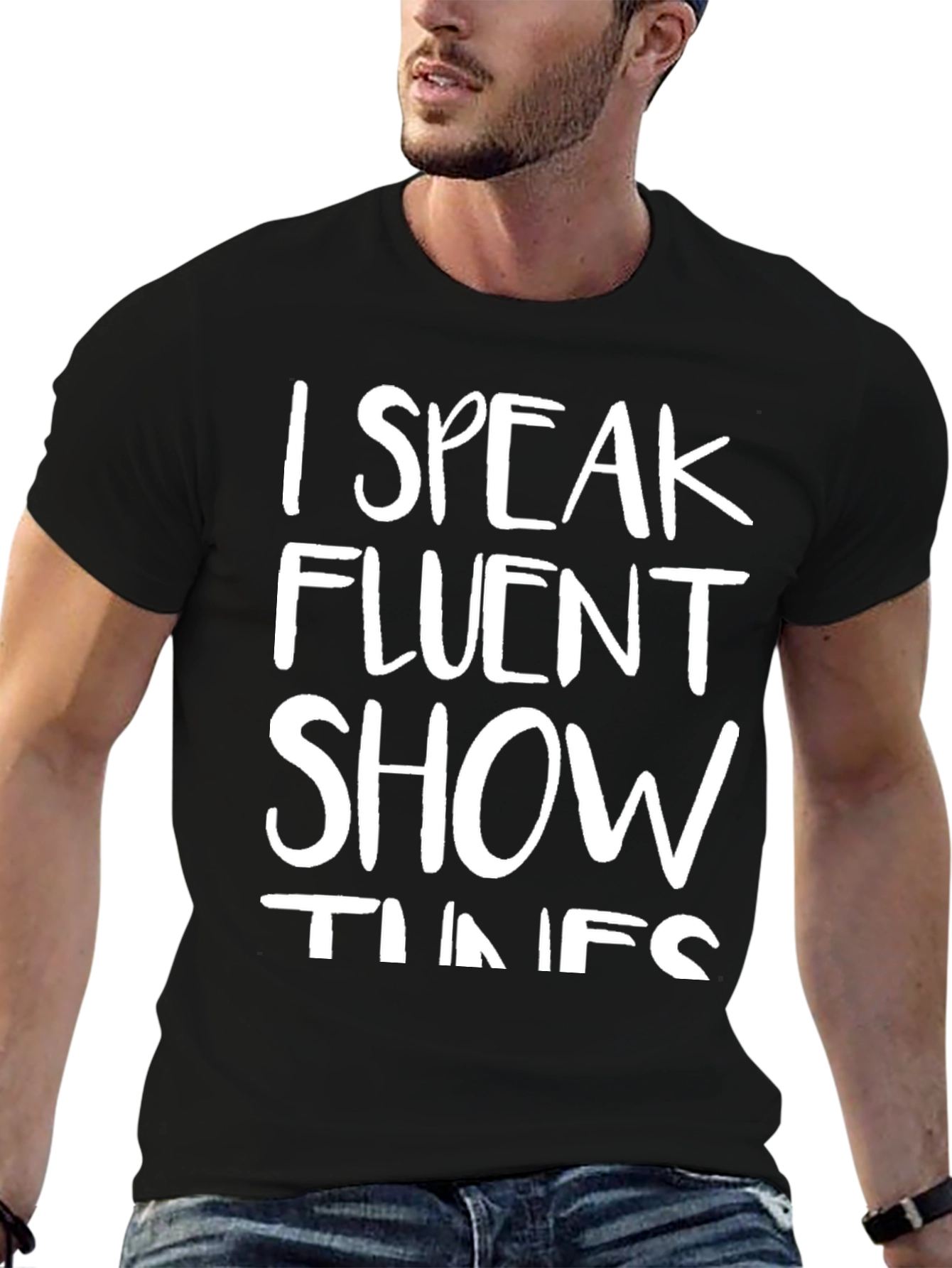 I Speak Fluent Show Tunes Black T-Shirt