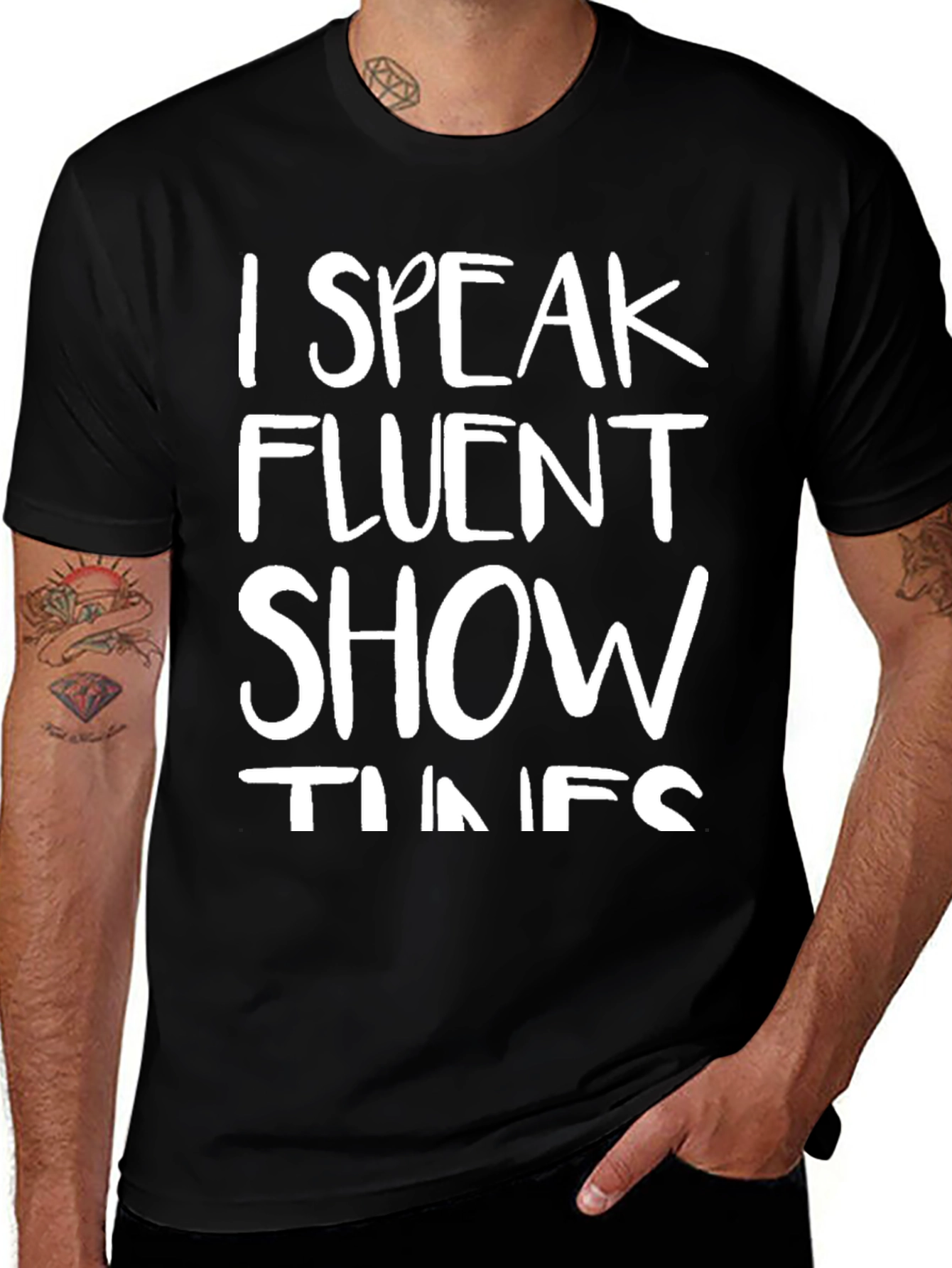 I Speak Fluent Show Tunes Black T-Shirt