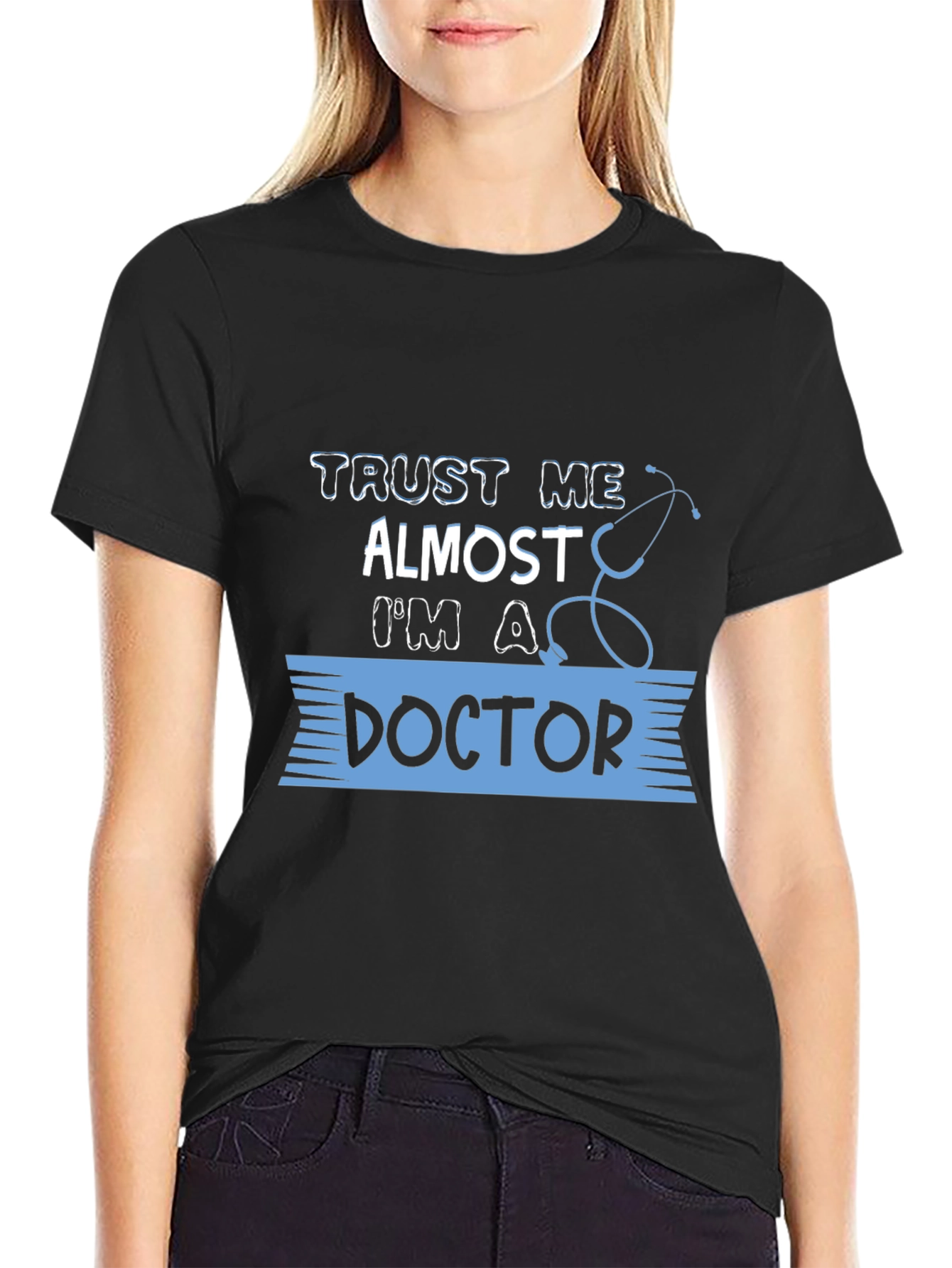 Trust Me Almost Doctor T-Shirt