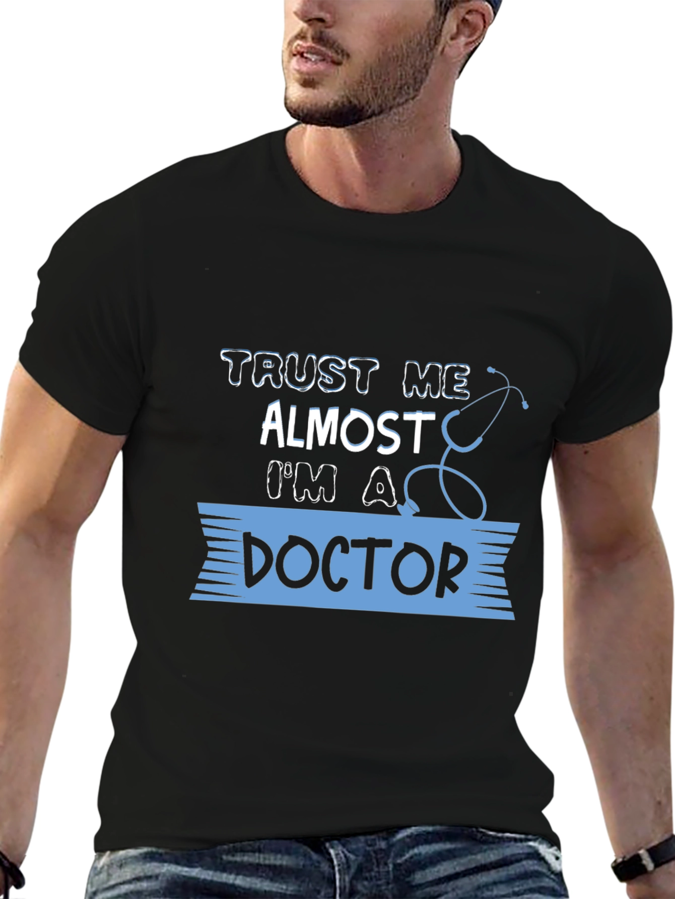 Trust Me Almost Doctor T-Shirt