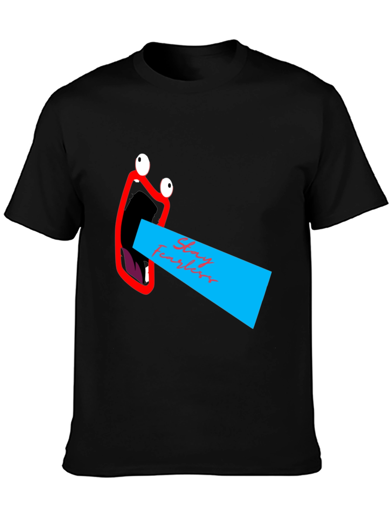 Stay Fearless Graphic Tee - Unique Mouth Design