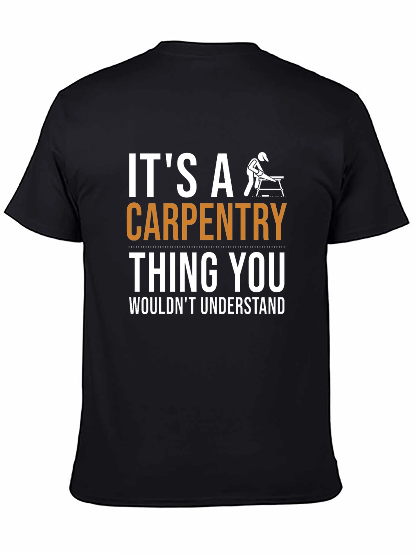 Carpentry Thing T-Shirt