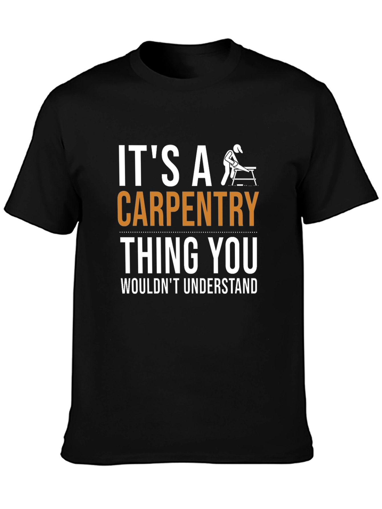 Carpentry Thing T-Shirt