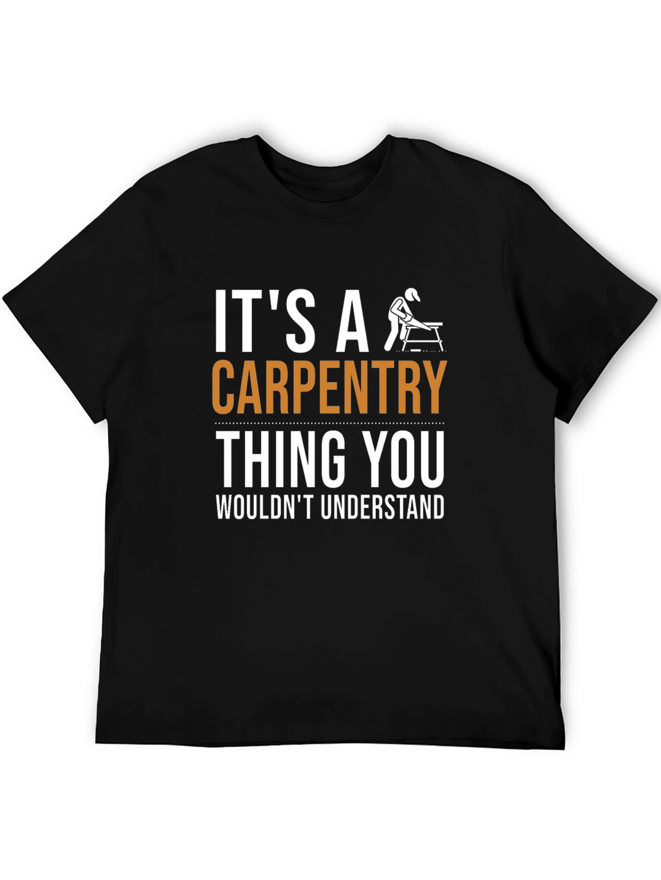 Carpentry Thing T-Shirt