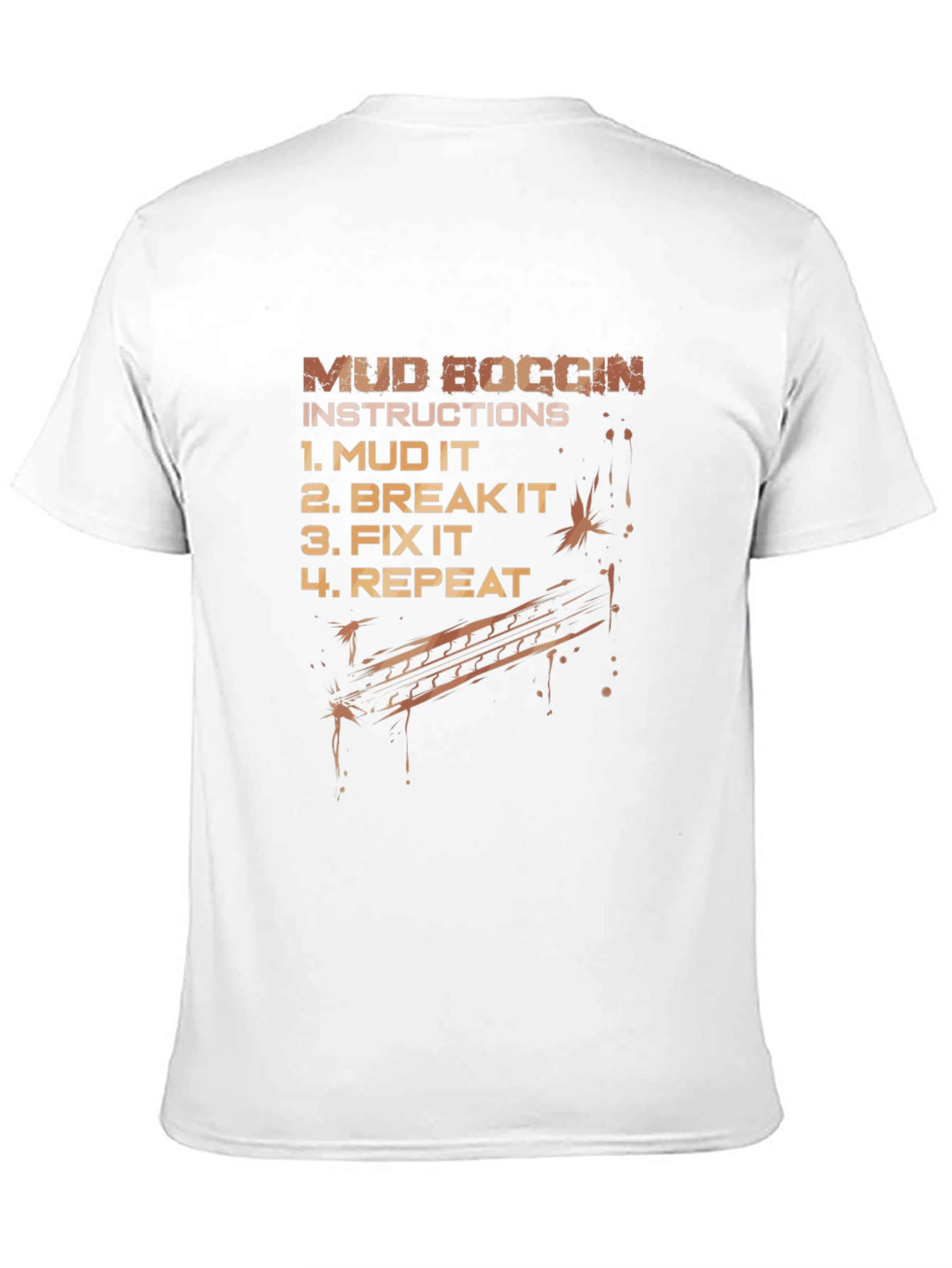 Mud Boggin Instructions Tee