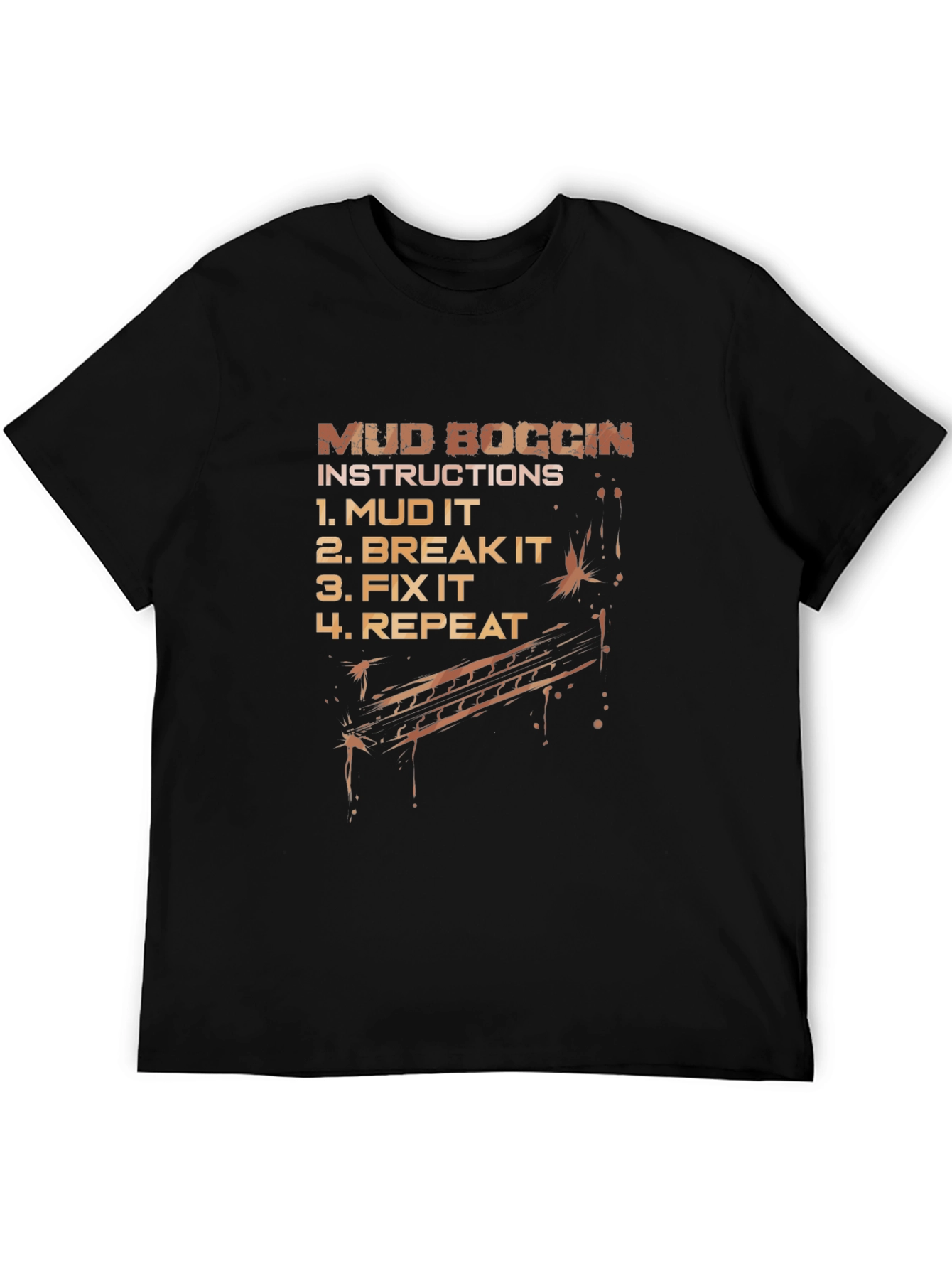 Mud Boggin Instructions Tee