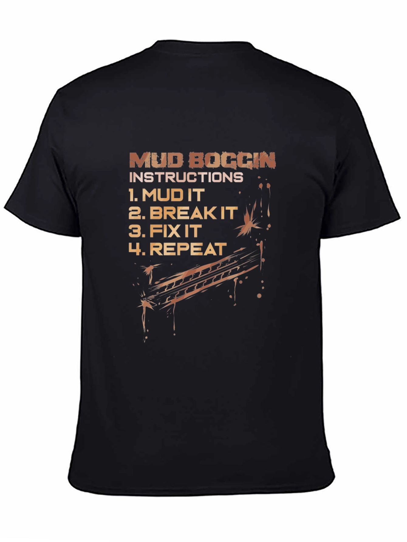 Mud Boggin Instructions Tee